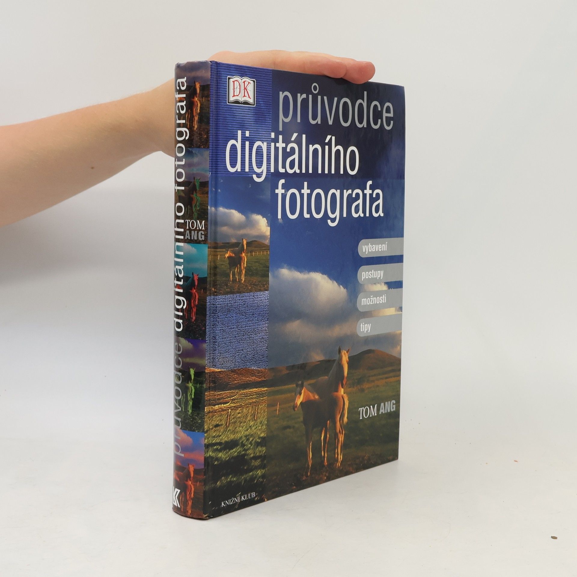 Tom Ang Průvodce digitálního fotografa