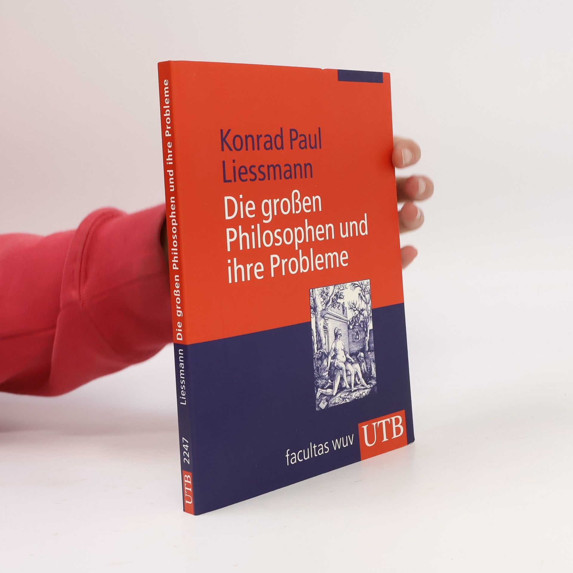 Konrad Paul Liessmann Die großen Philosophen und ihre Probleme