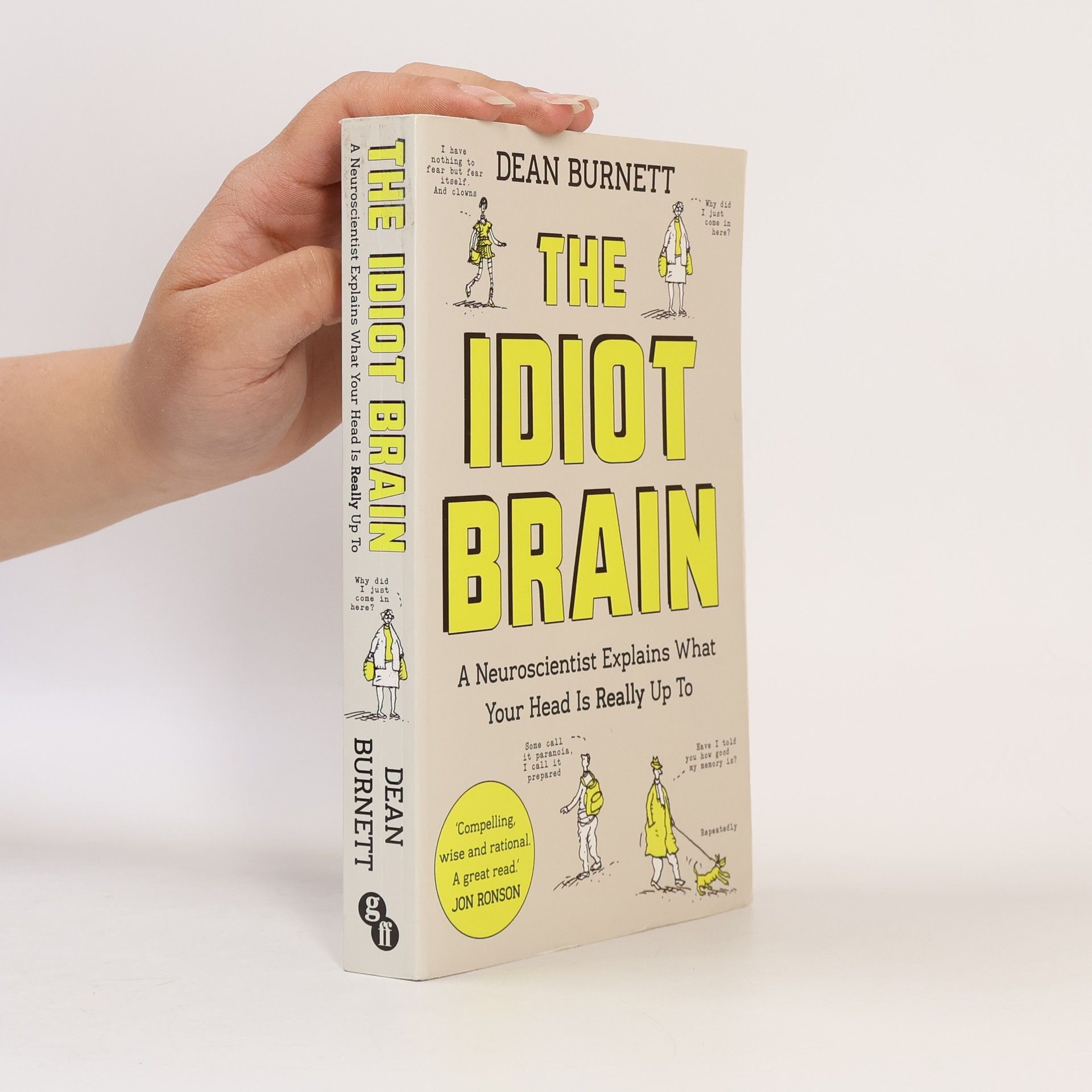 Dean Burnett The Idiot Brain