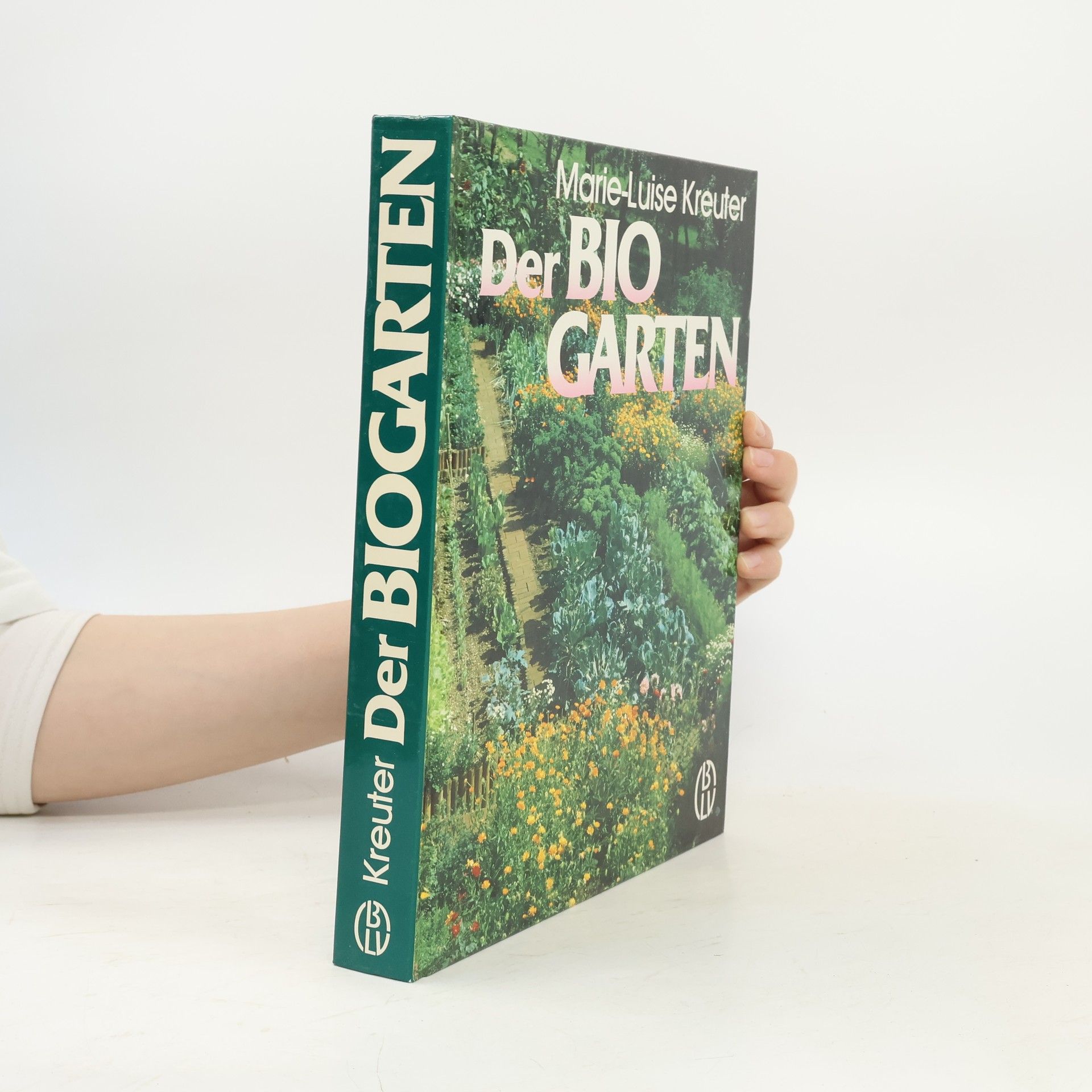 Marie-Luise Kreuter Der Bio Garten