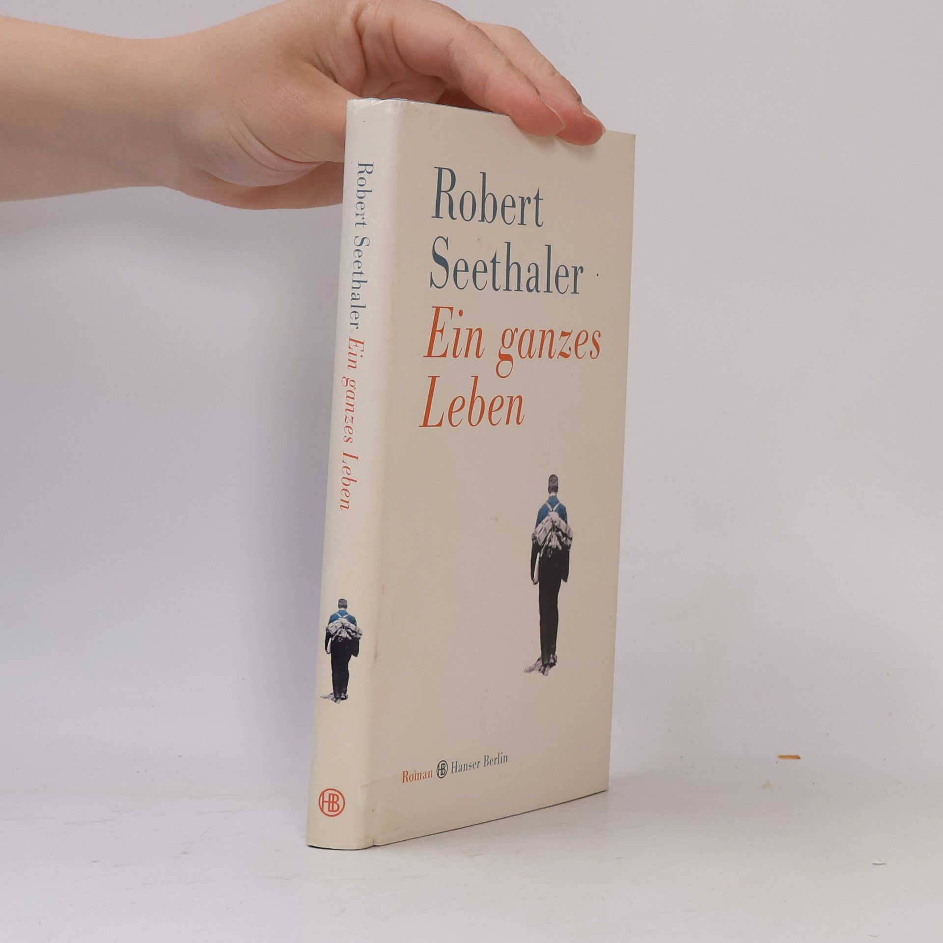 Robert Seethaler Ein ganzes Leben