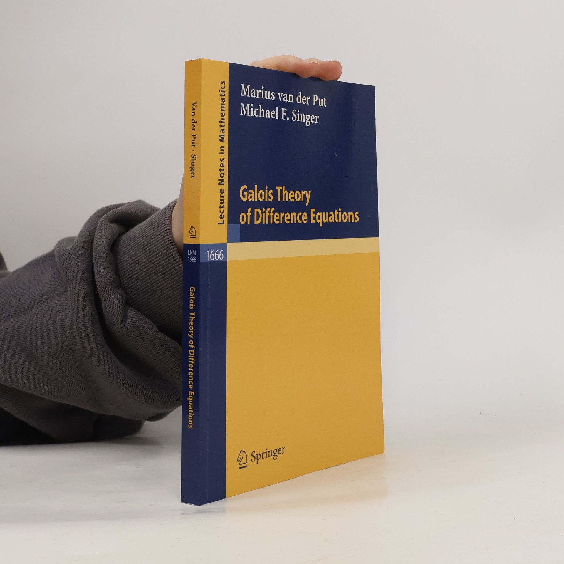 Lecture Notes in Mathematics - 1666: Galois Theory of Difference Equations