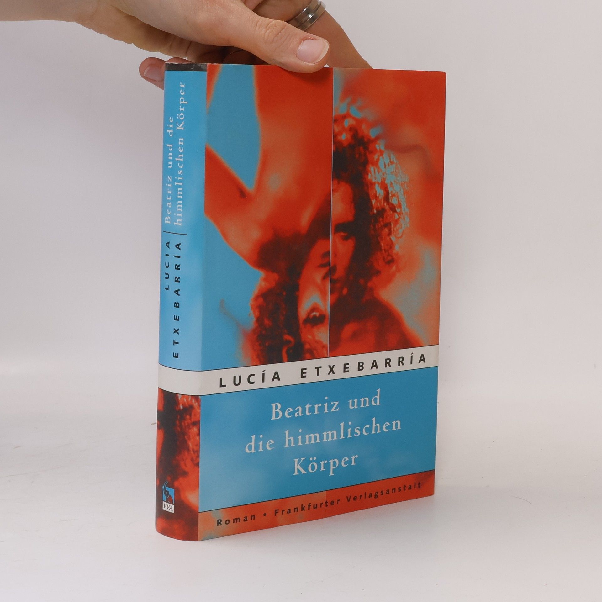 Catalina Rojas Hauser Beatriz und die himmlischen Körper Roman: Deutsche Erstausgabe