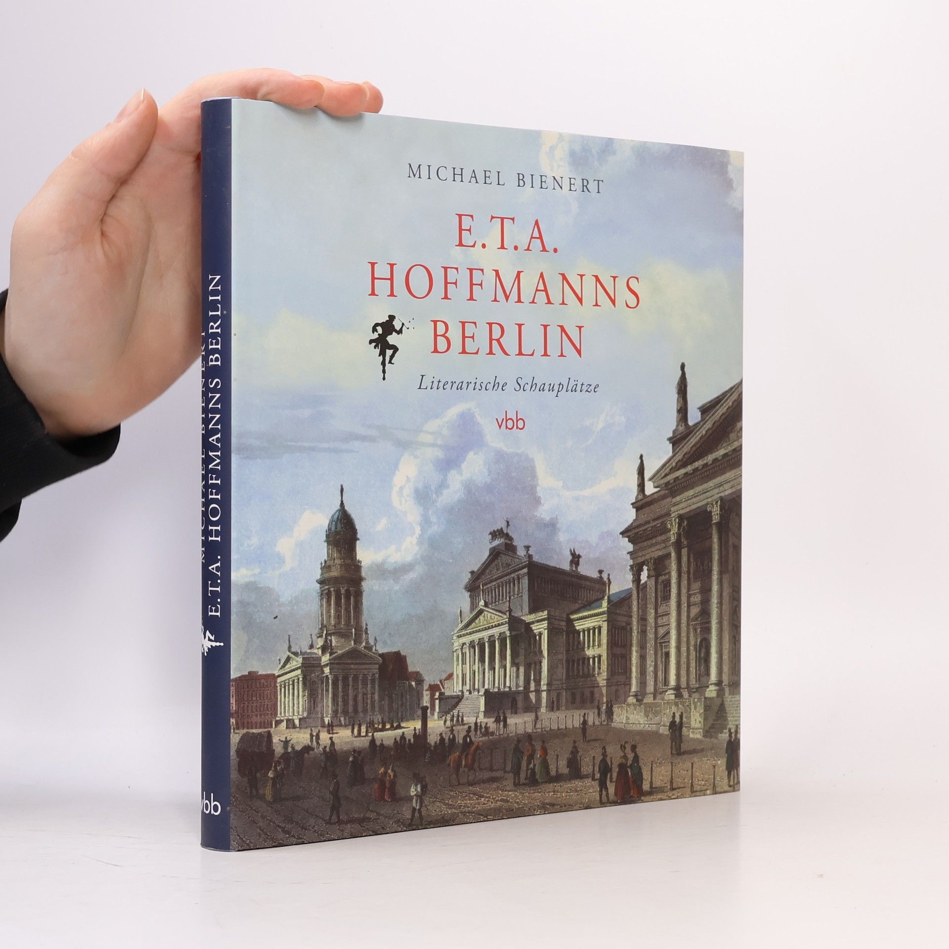 Michael Bienert E.T.A. Hoffmanns Berlin