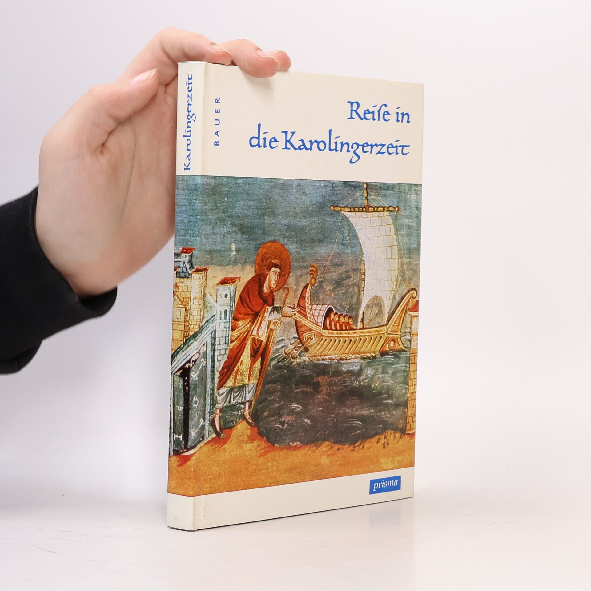 Hans Bauer Reise in die Karolingerzeit