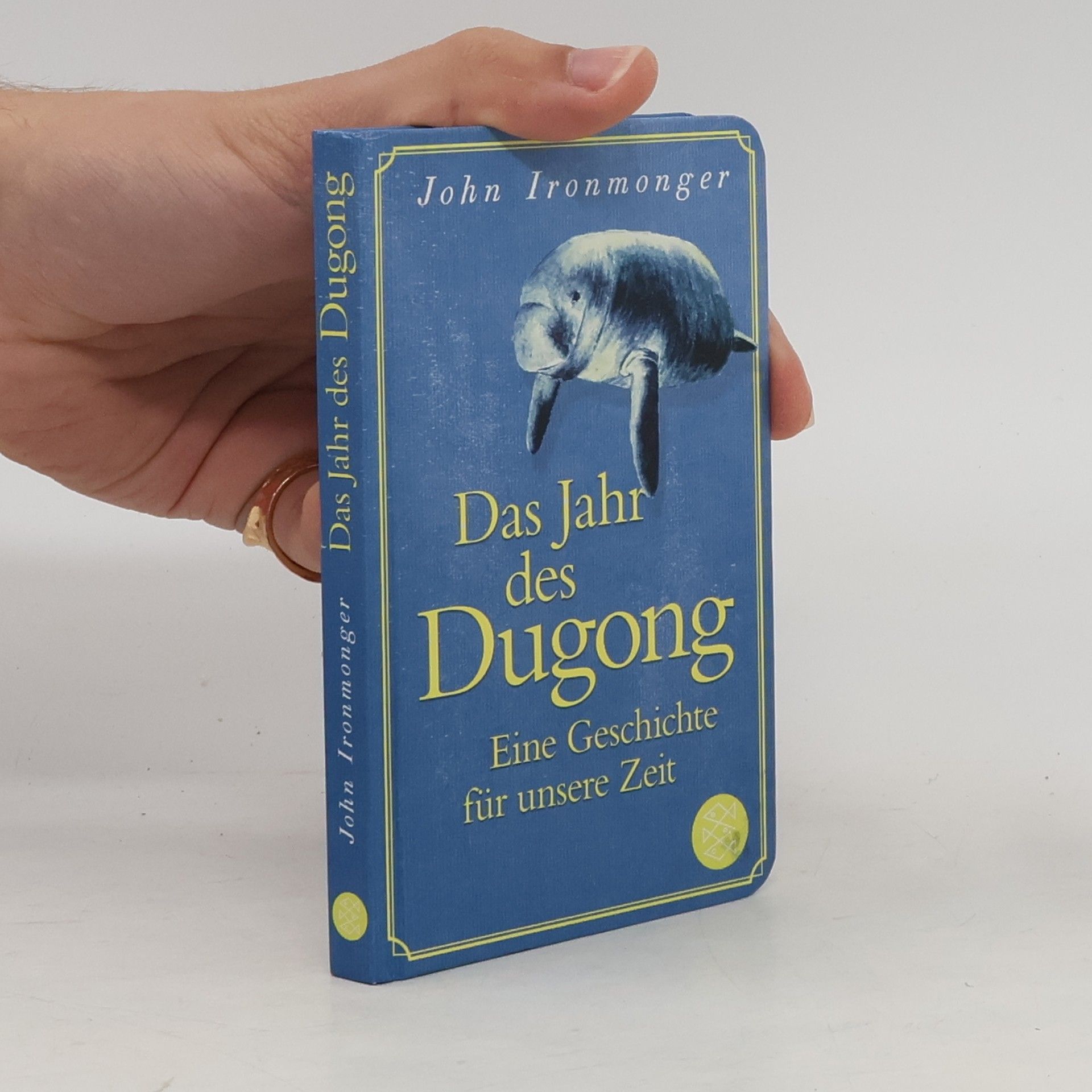 John Ironmonger Das Jahr des Dugong – Eine Geschichte für unsere Zeit