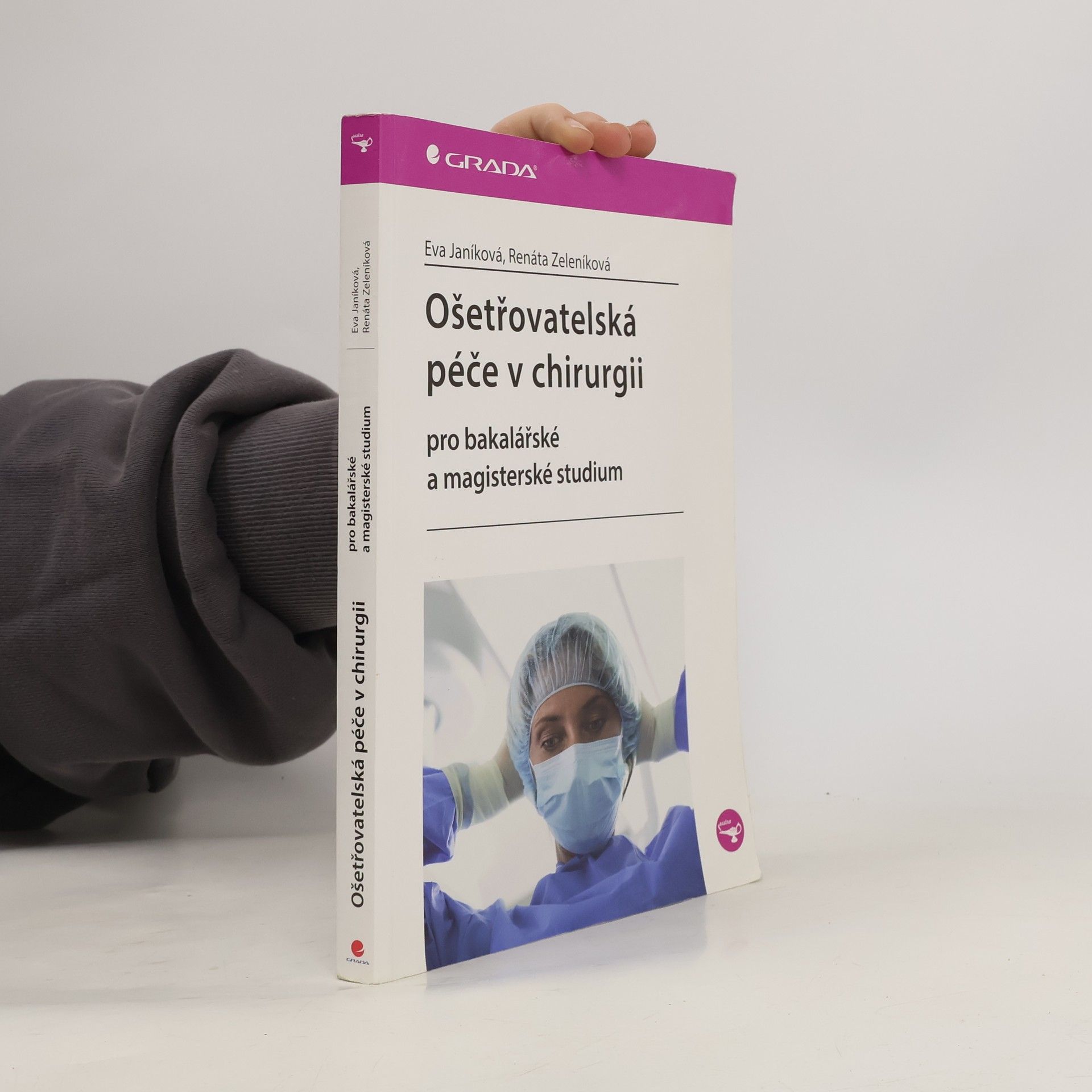 Renáta Zeleníková Ošetřovatelská péče v chirurgii
