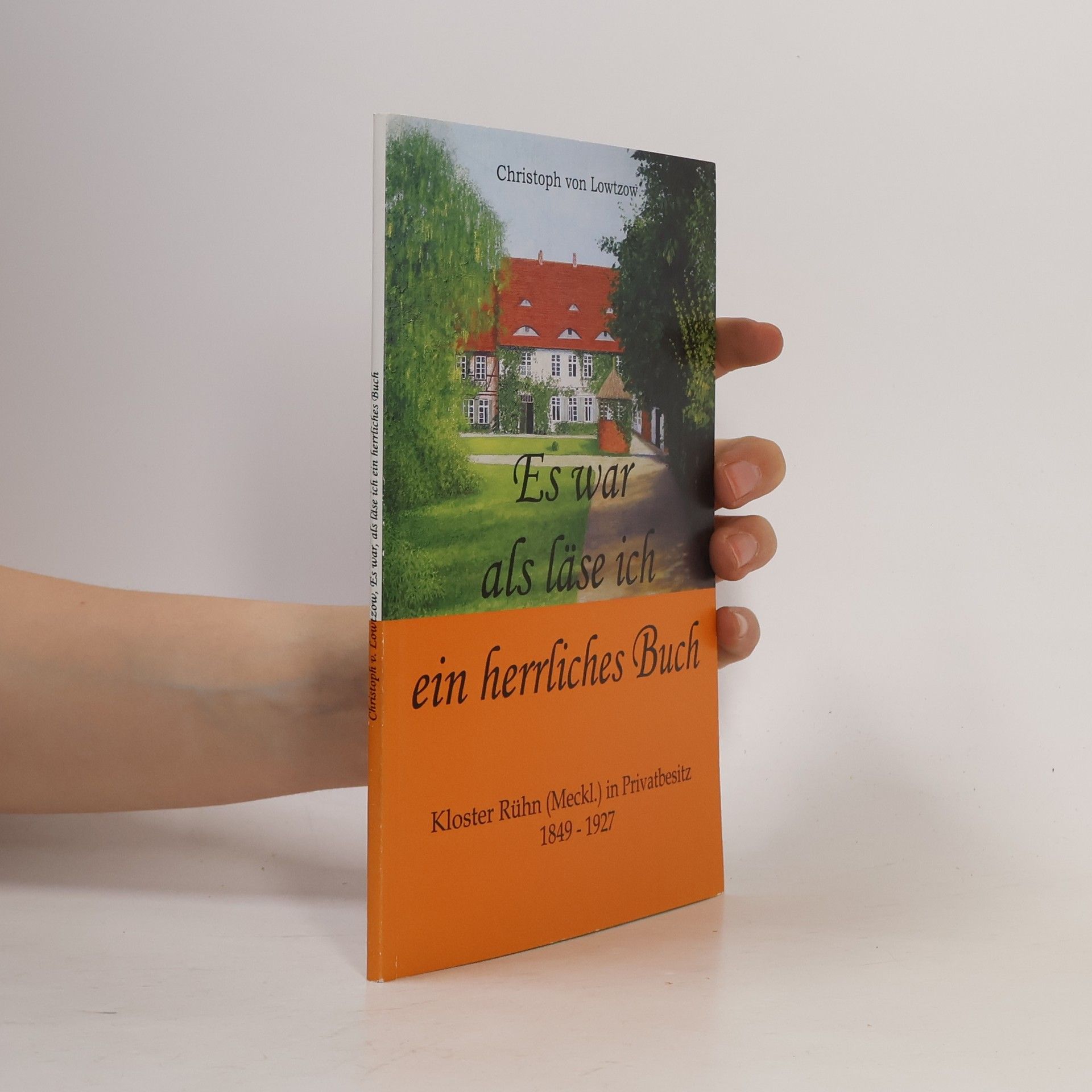Christoph von Lowtzow Es war als läse ich ein herrliches Buch