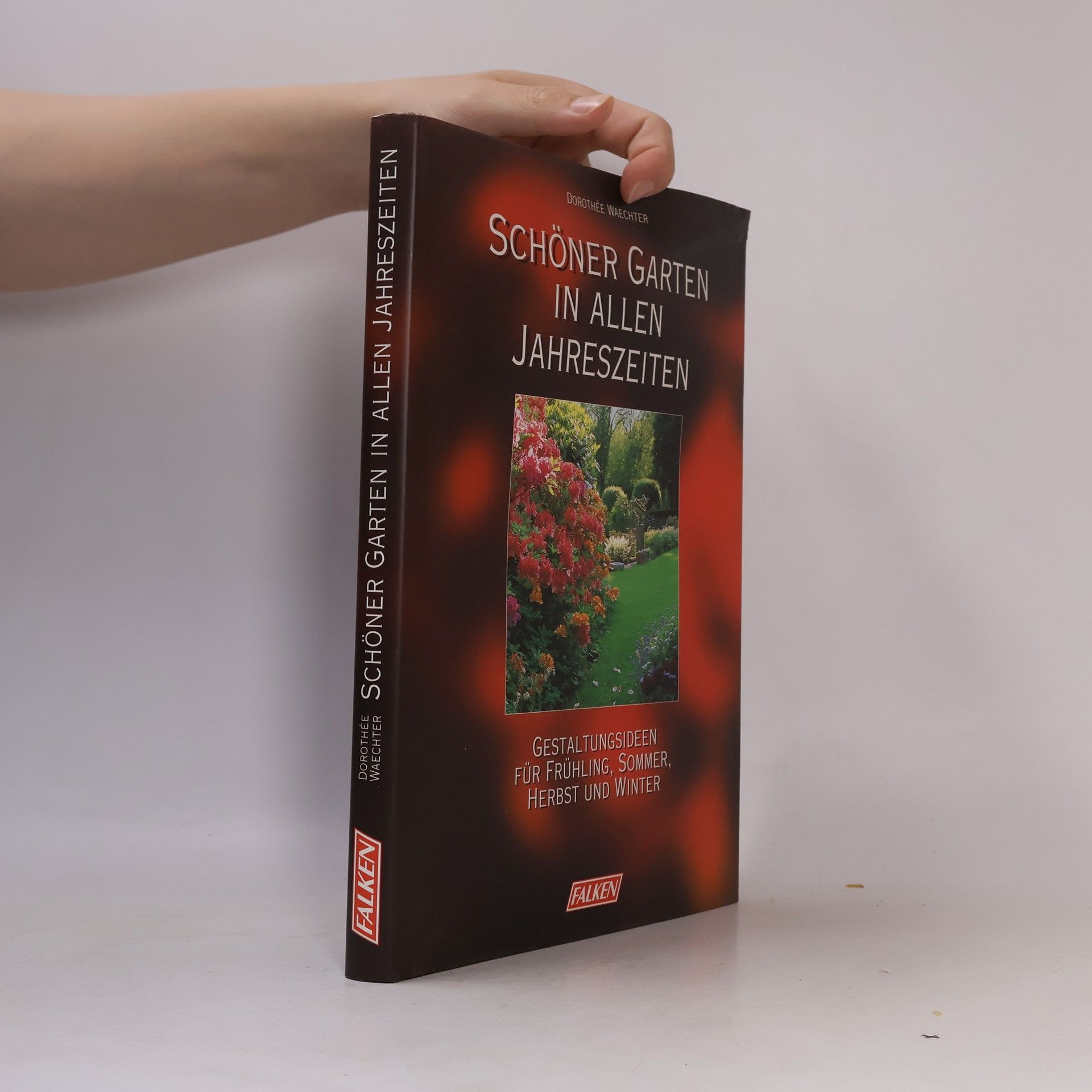 Dorothée Waechter Schöner Garten in allen Jahreszeiten