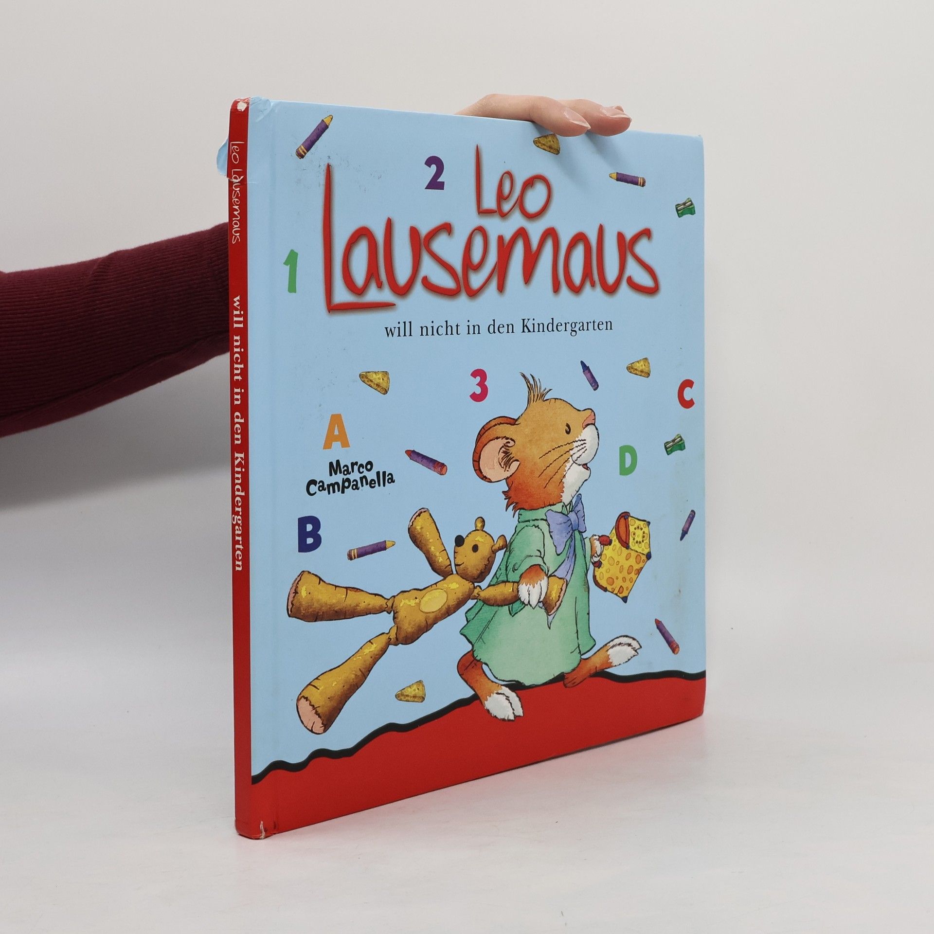 Marco Campanella Leo Lausemaus will nicht in den Kindergarten