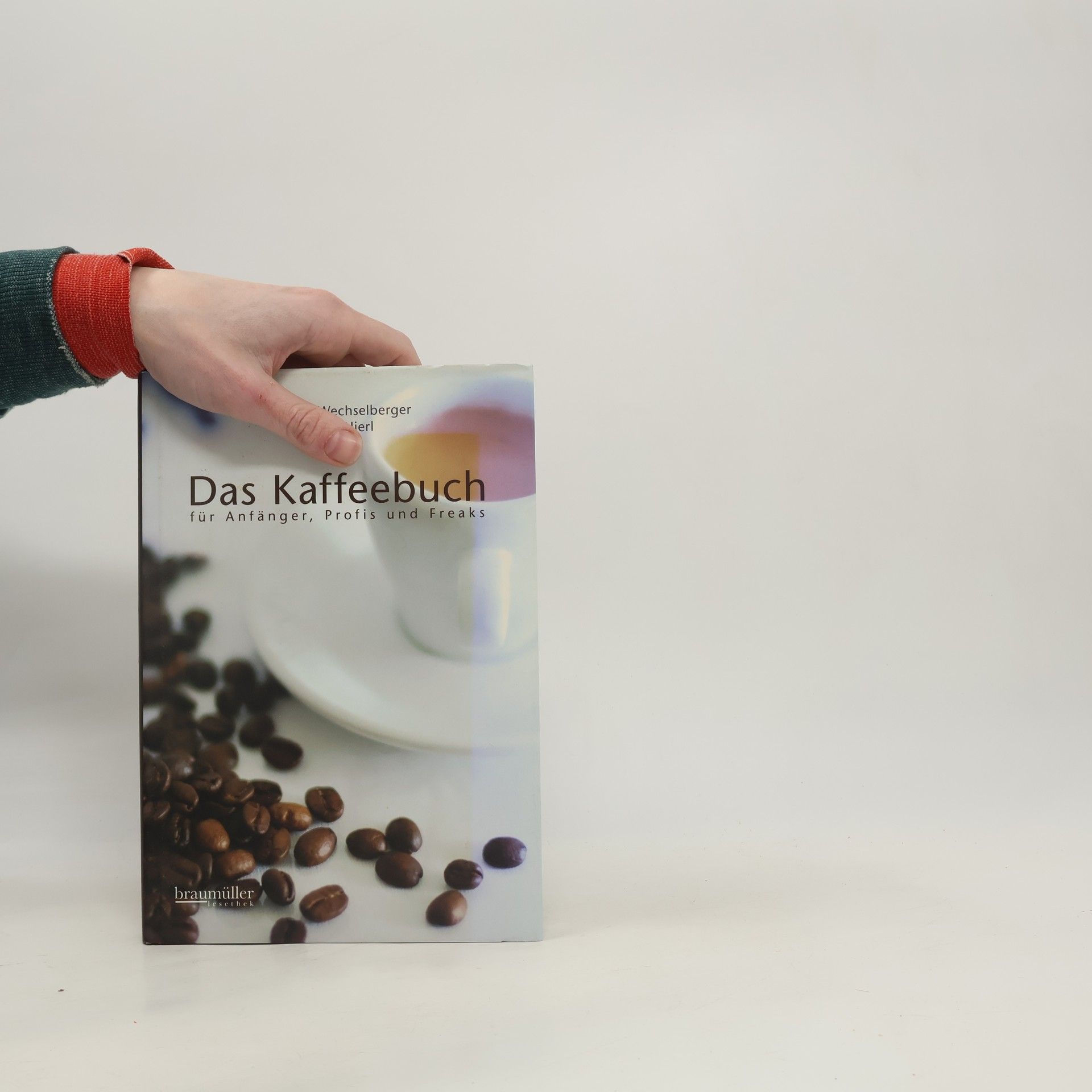 Johanna Wechselberger Das Kaffeebuch für Anfänger, Profis und Freaks