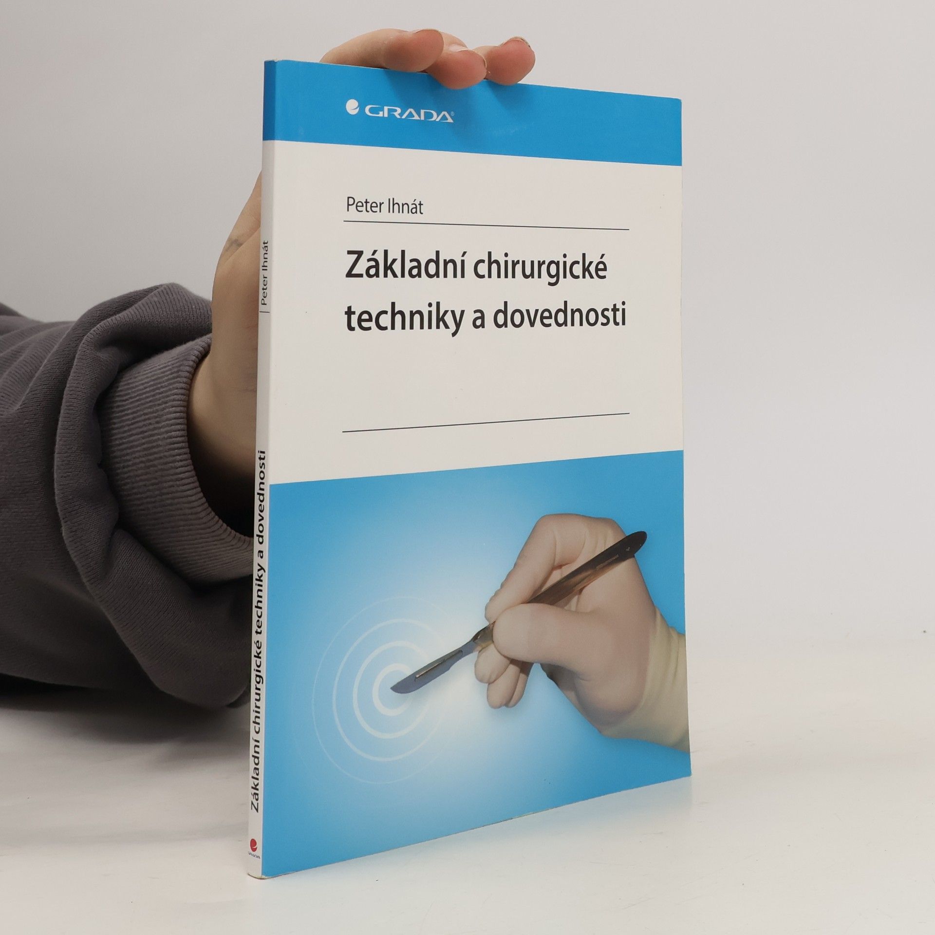 Peter Ihnát Základní chirurgické techniky a dovednosti