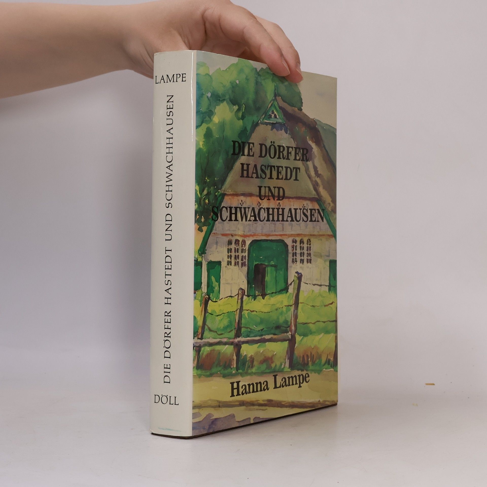 Hanna Lampe Monographien der Wittheit zu Bremen - 14: Die Dörfer Hastedt und Schwachhausen