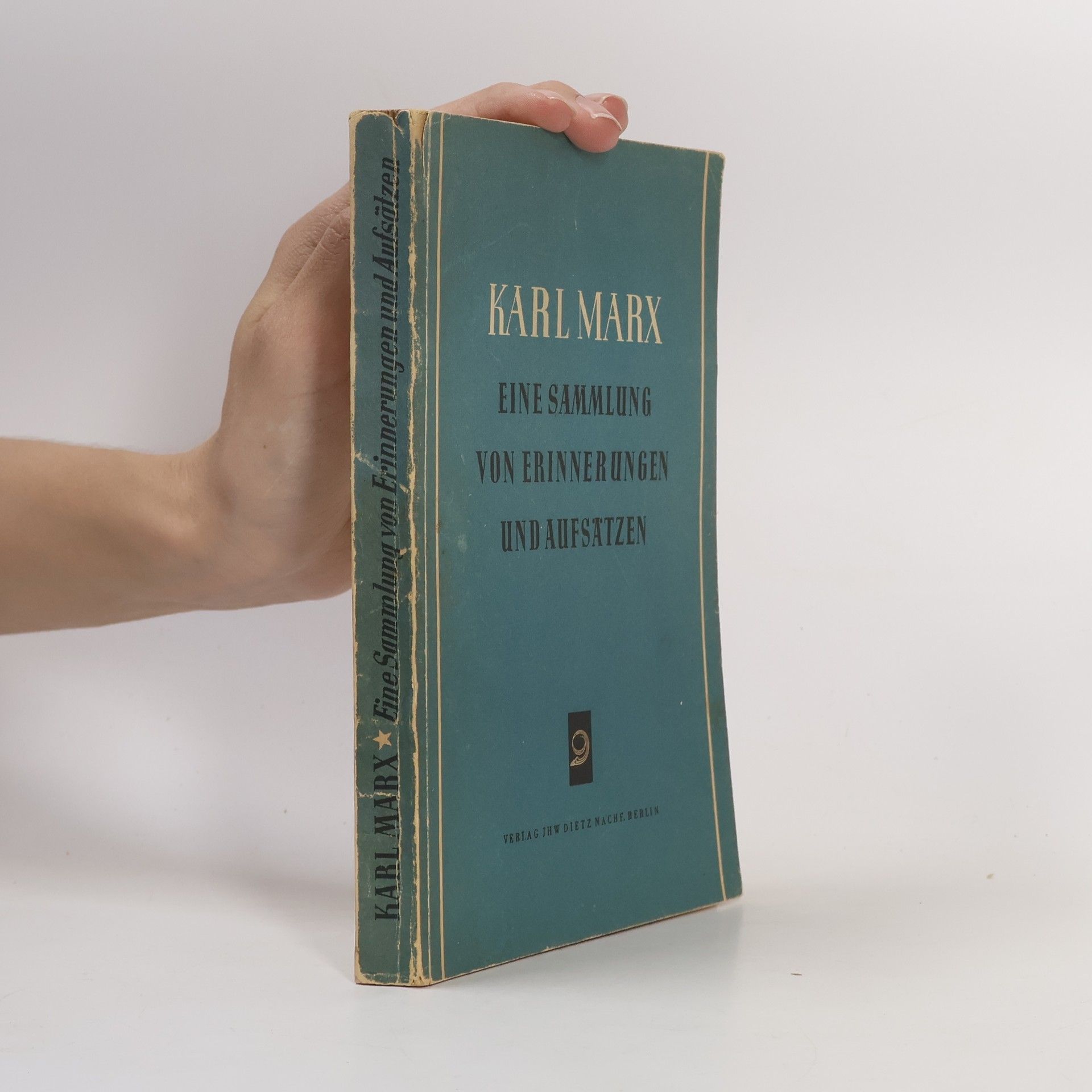 Karl Marx Eine Sammlung von Erinnerungen und Aufsätzen