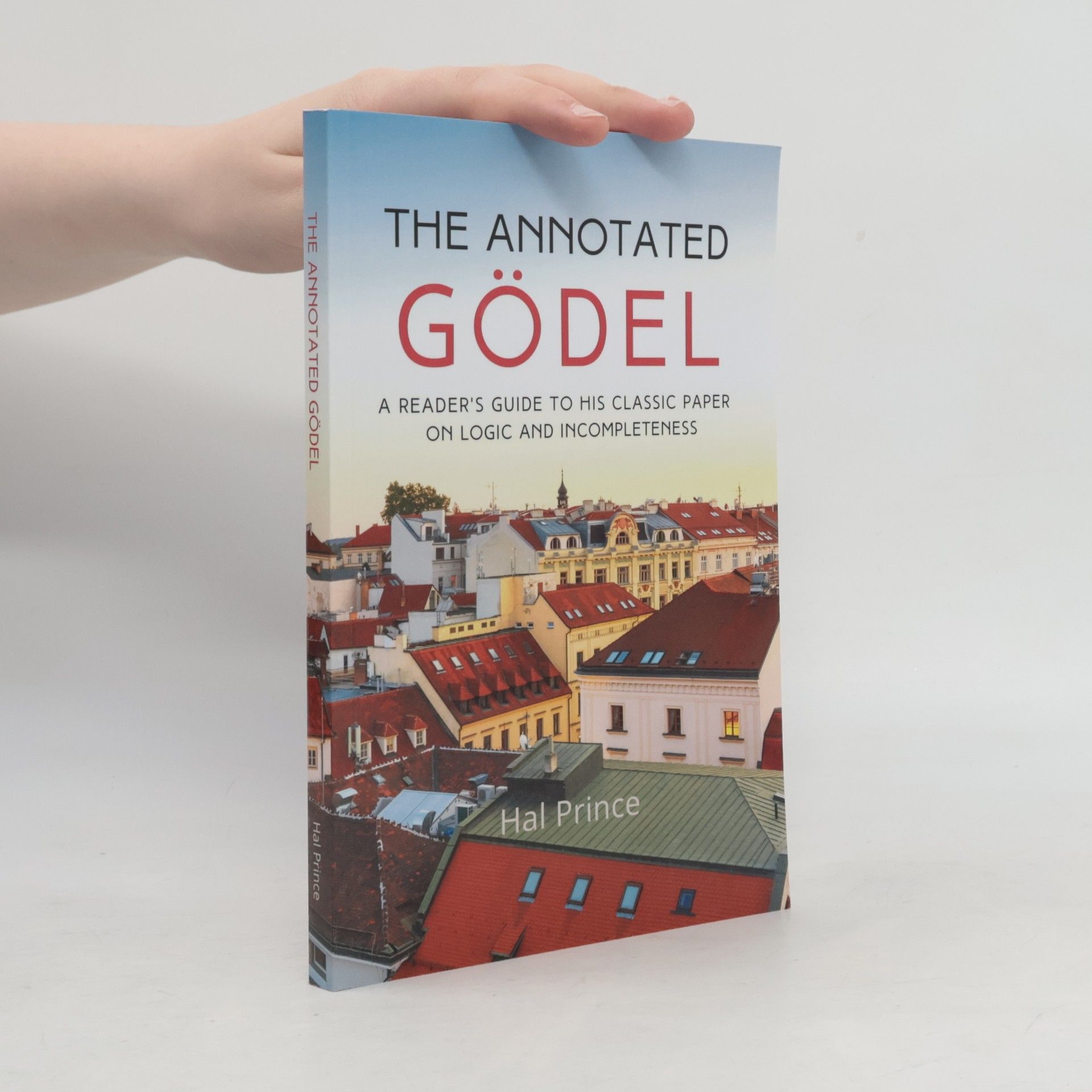 Hal Prince The Annotated Gödel