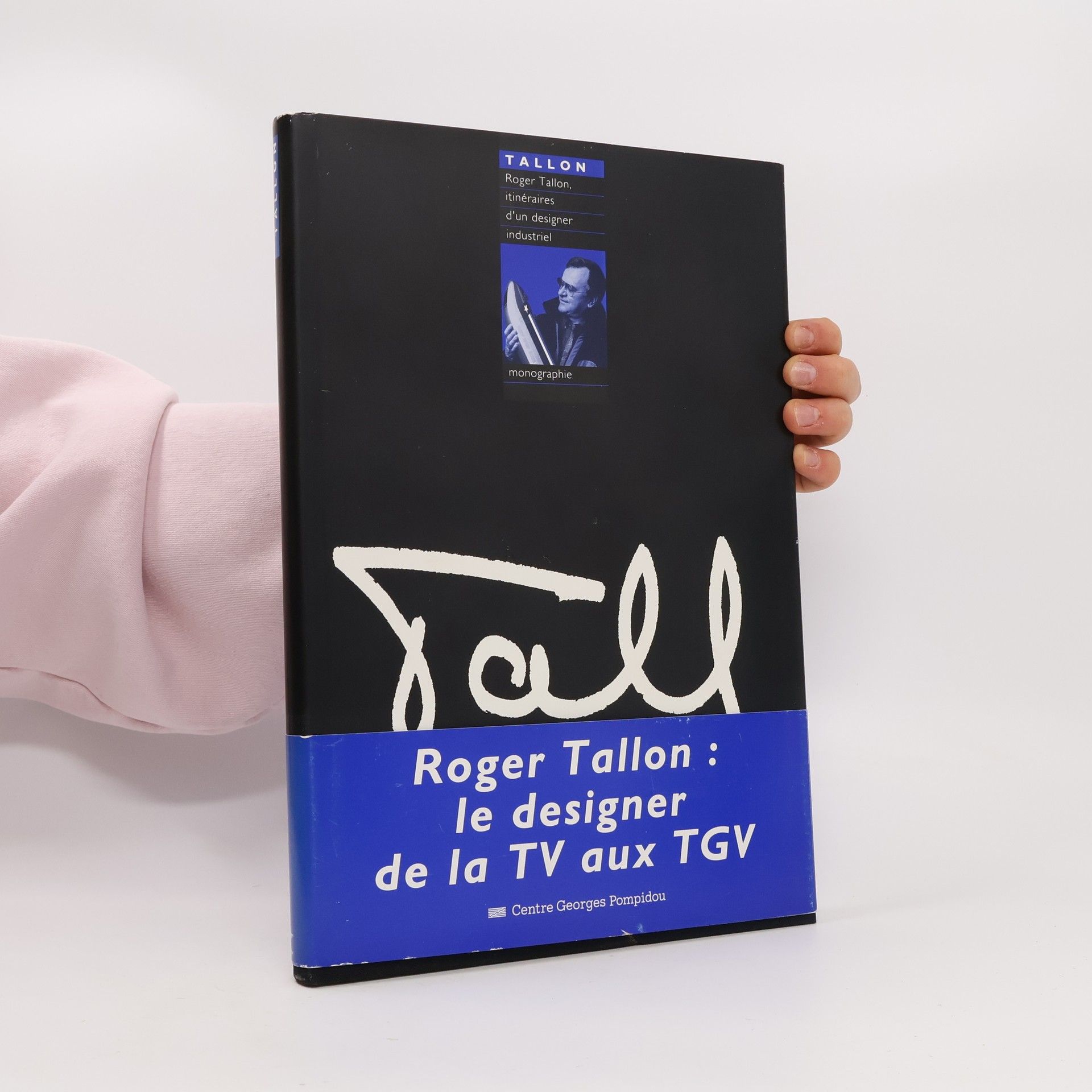Roger Tallon Roger Tallon, itineraires d'un designer industriel