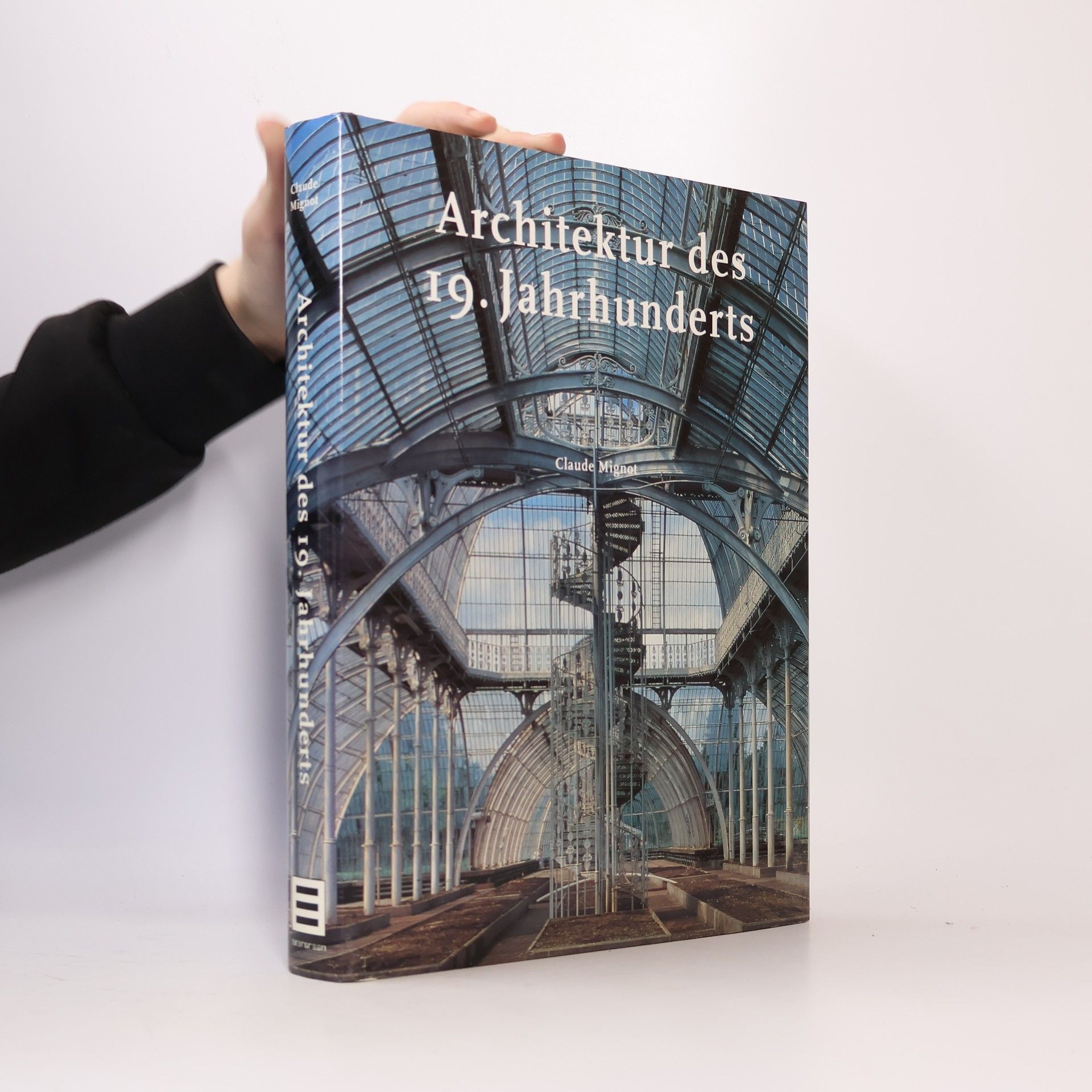 Claude Mignot Architektur des 19. Jahrhunderts