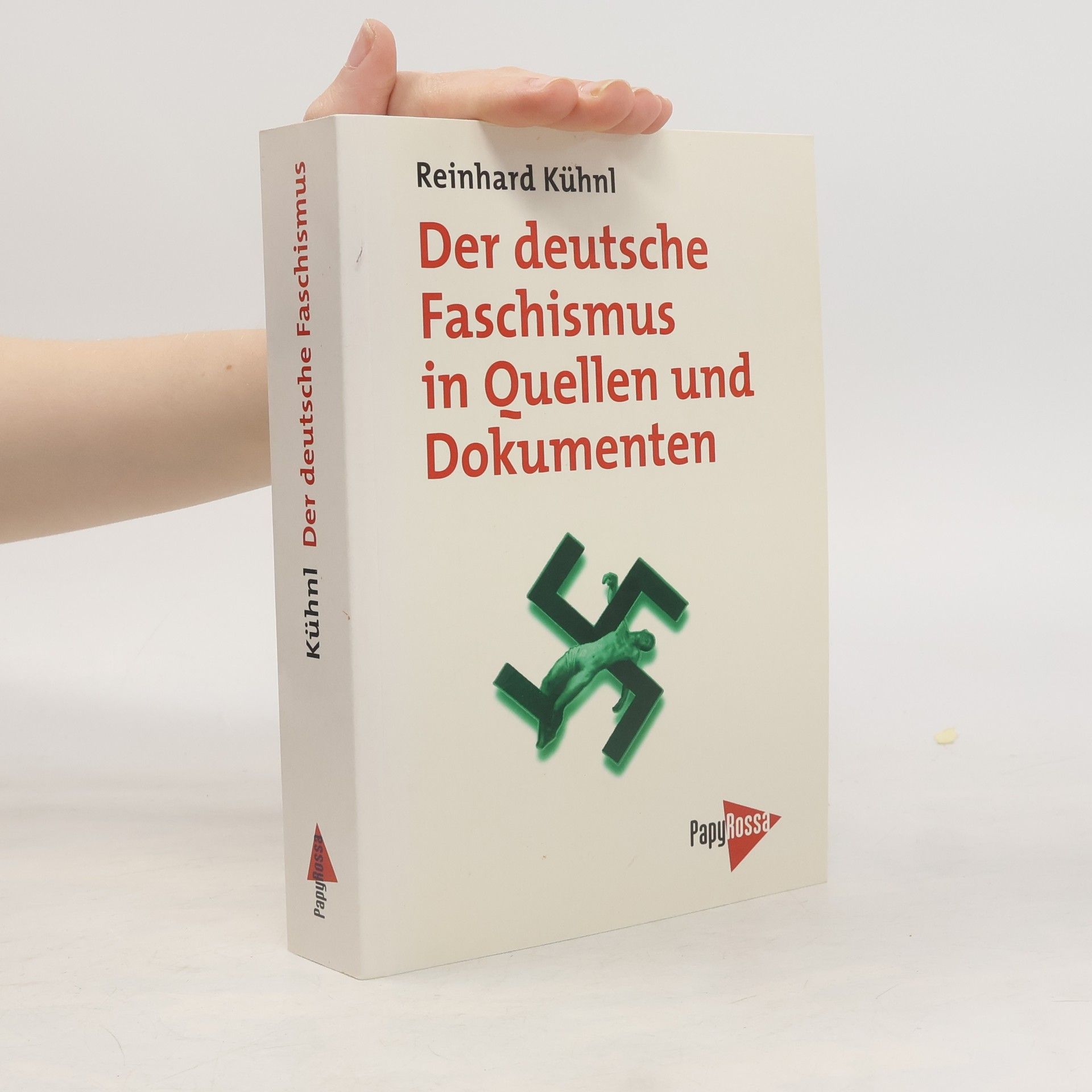 Reinhard Kühnl Deutsche Faschismus in Quellen