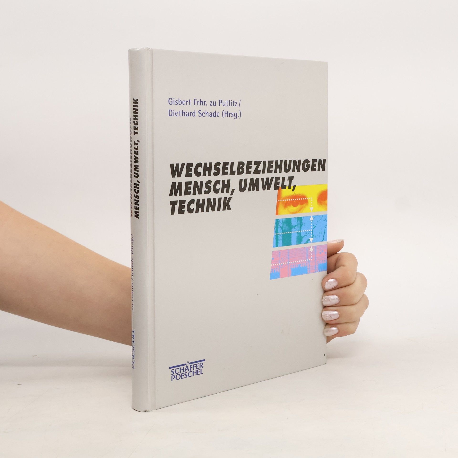 Gisbert zu Putlitz Wechselbeziehungen Mensch - Umwelt - Technik