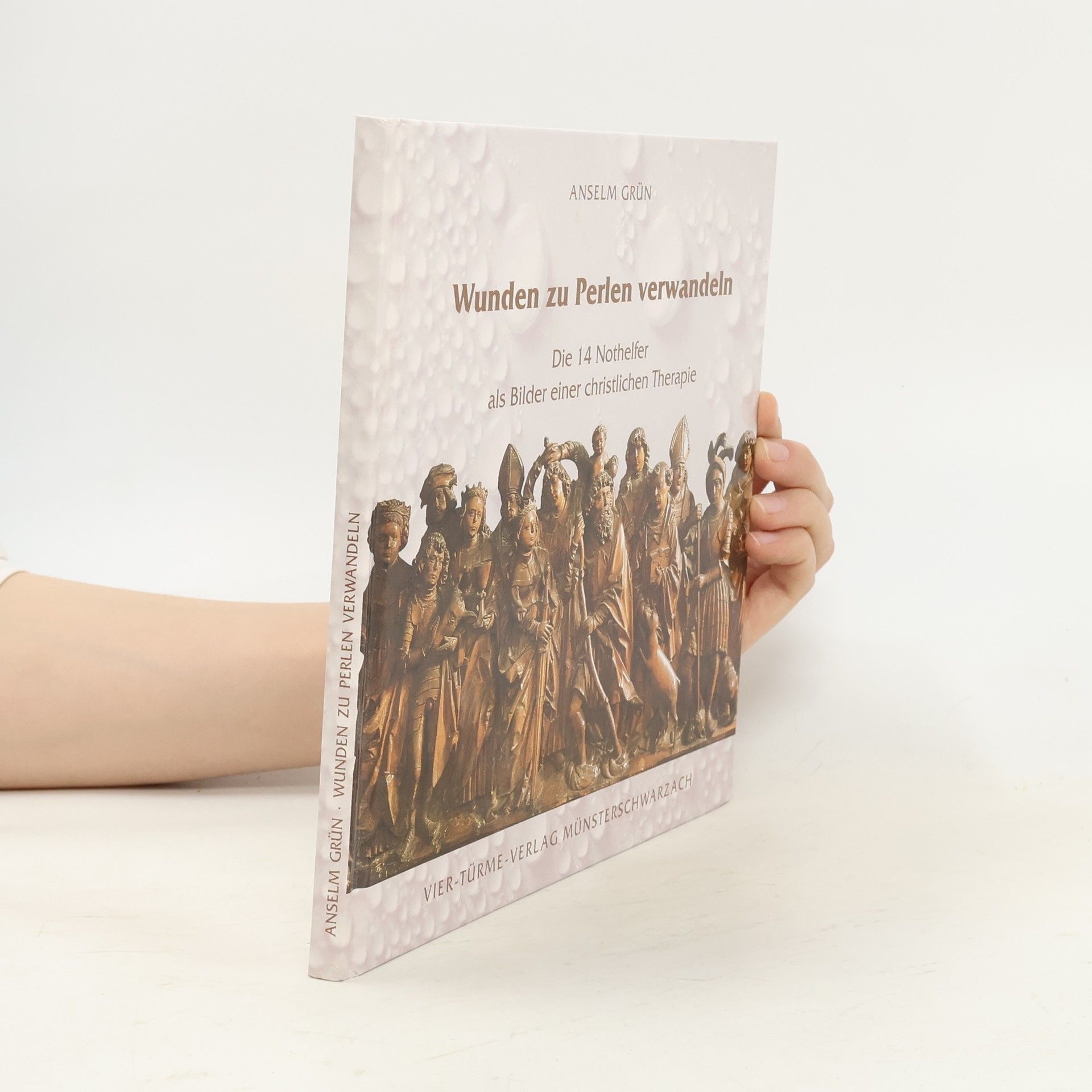 Anselm Grün Wunden zu Perlen verwandeln