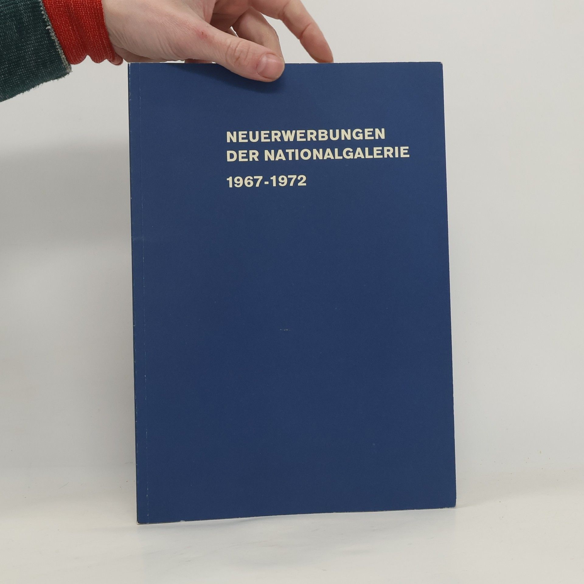 Autorenkollektiv Neuerwerbungen der Nationalgalerie, 1967-1972.