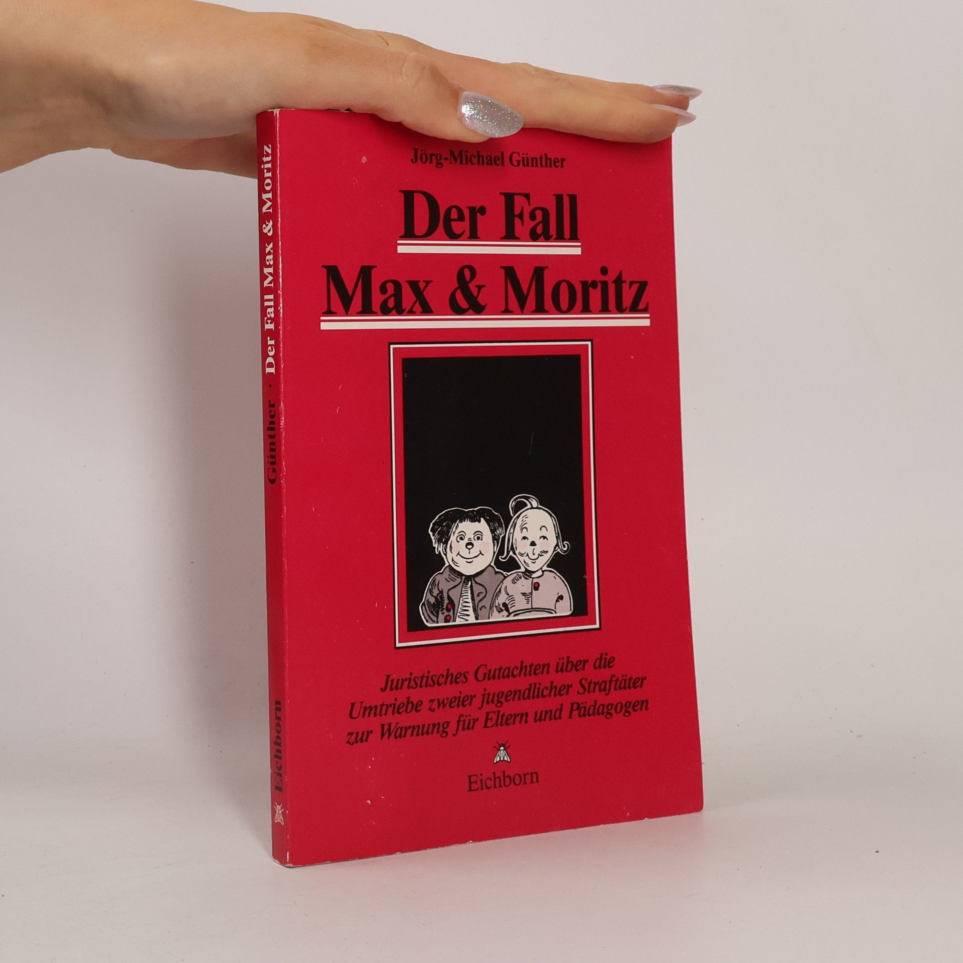 Jörg-Michael Günther Der Fall Max und Moritz