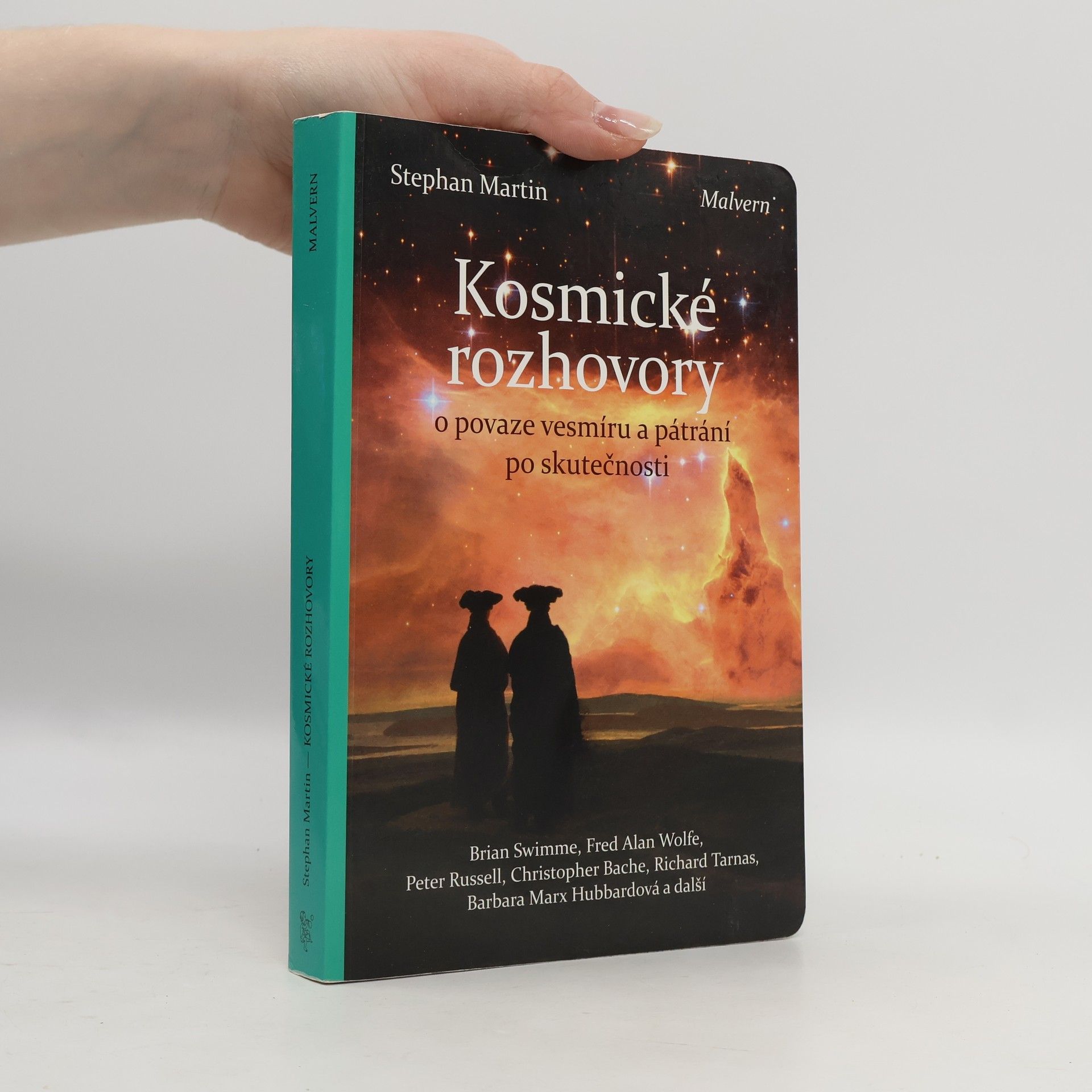 Stephan Martin Kosmické rozhovory. O povaze vesmíru a pátrání po skutečnosti
