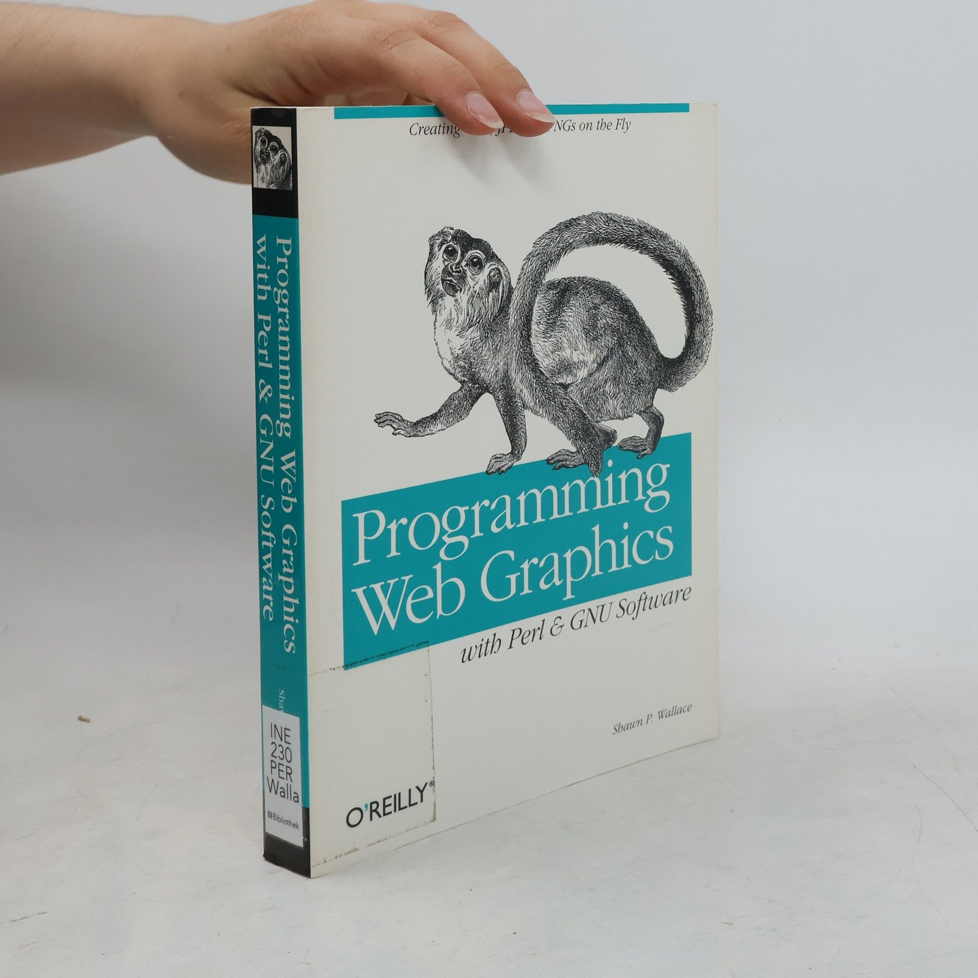 Shawn P. Wallace Programming Web graphics with Perl and GNU software ; [creating GIFs, JPEGs & PNGs on the fly]