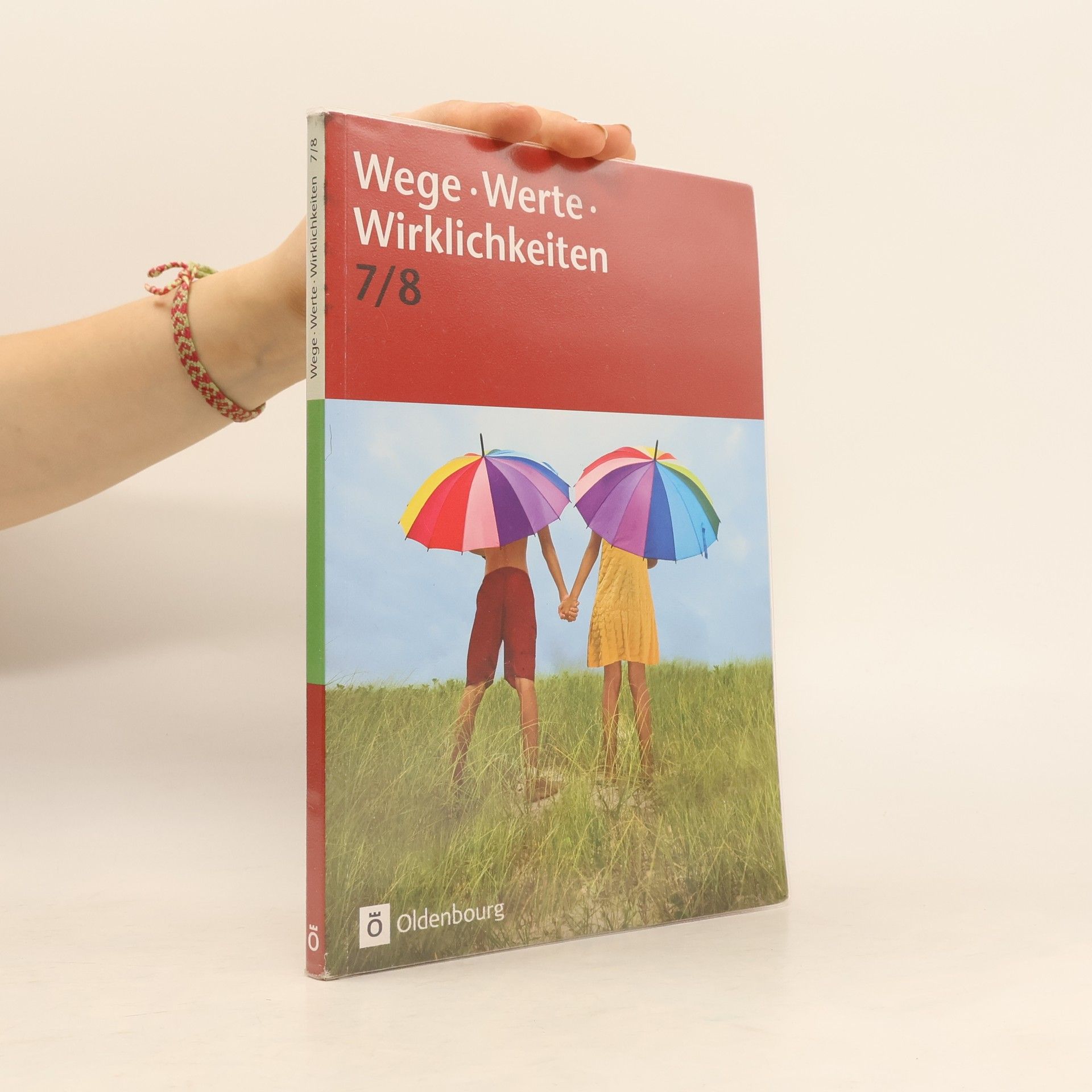 Wege. Werte. Wirklichkeiten. Jahrgangsstufe 7/8. Schülerbuch