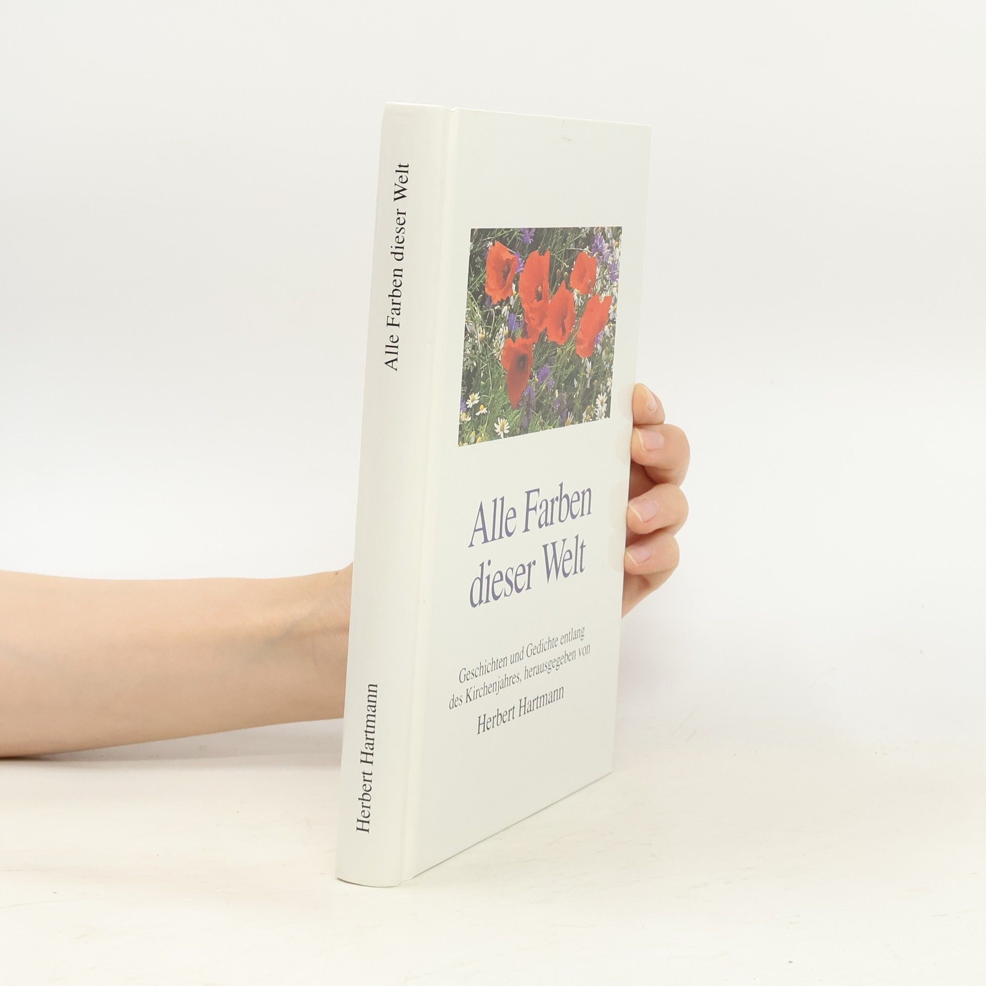 Herbert Hartmann Alle Farben dieser Welt