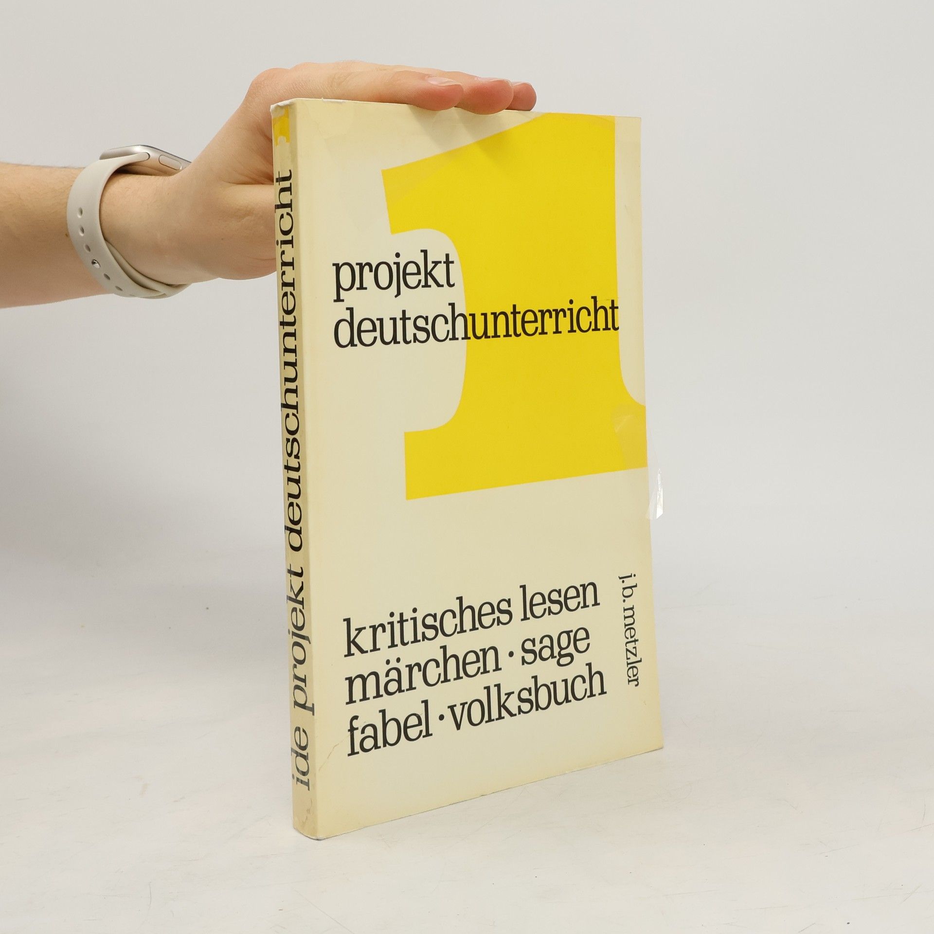 AA.VV. Projekt deutschunterricht 1 : Kritisches Lesen, Märchen, Sage, Fabel, Volksbuch.