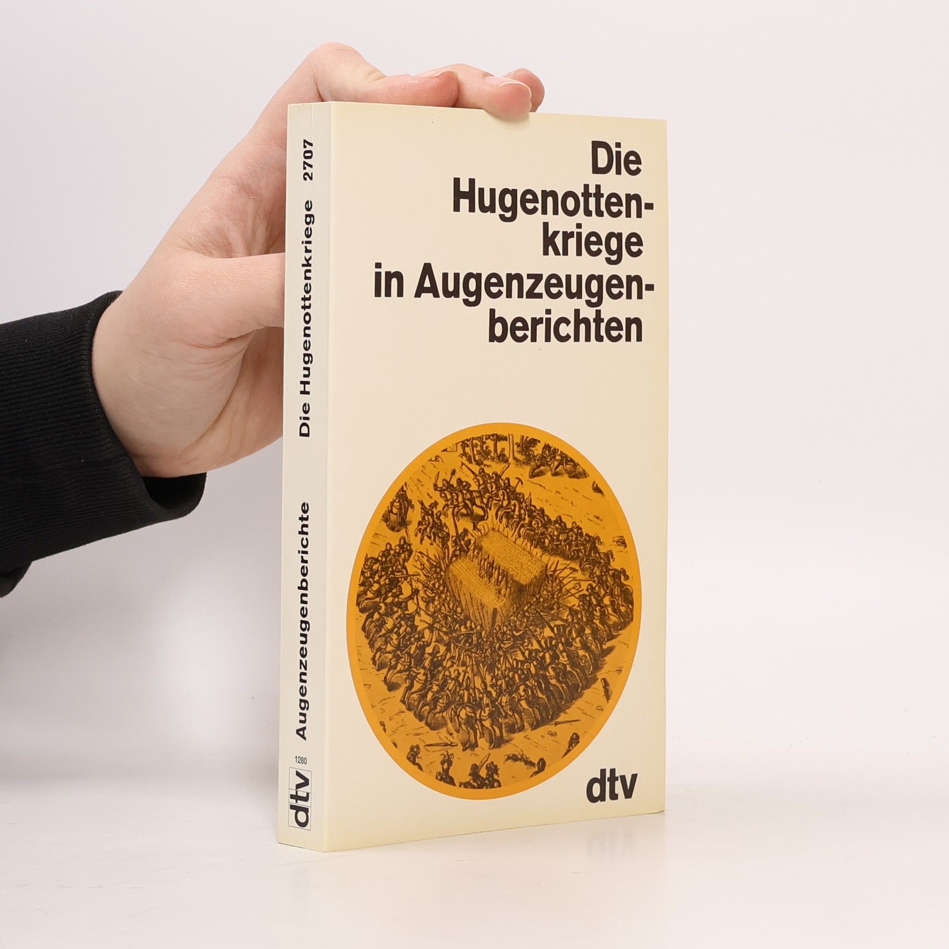 Die Hugenottenkriege in Augenzeugenberichten