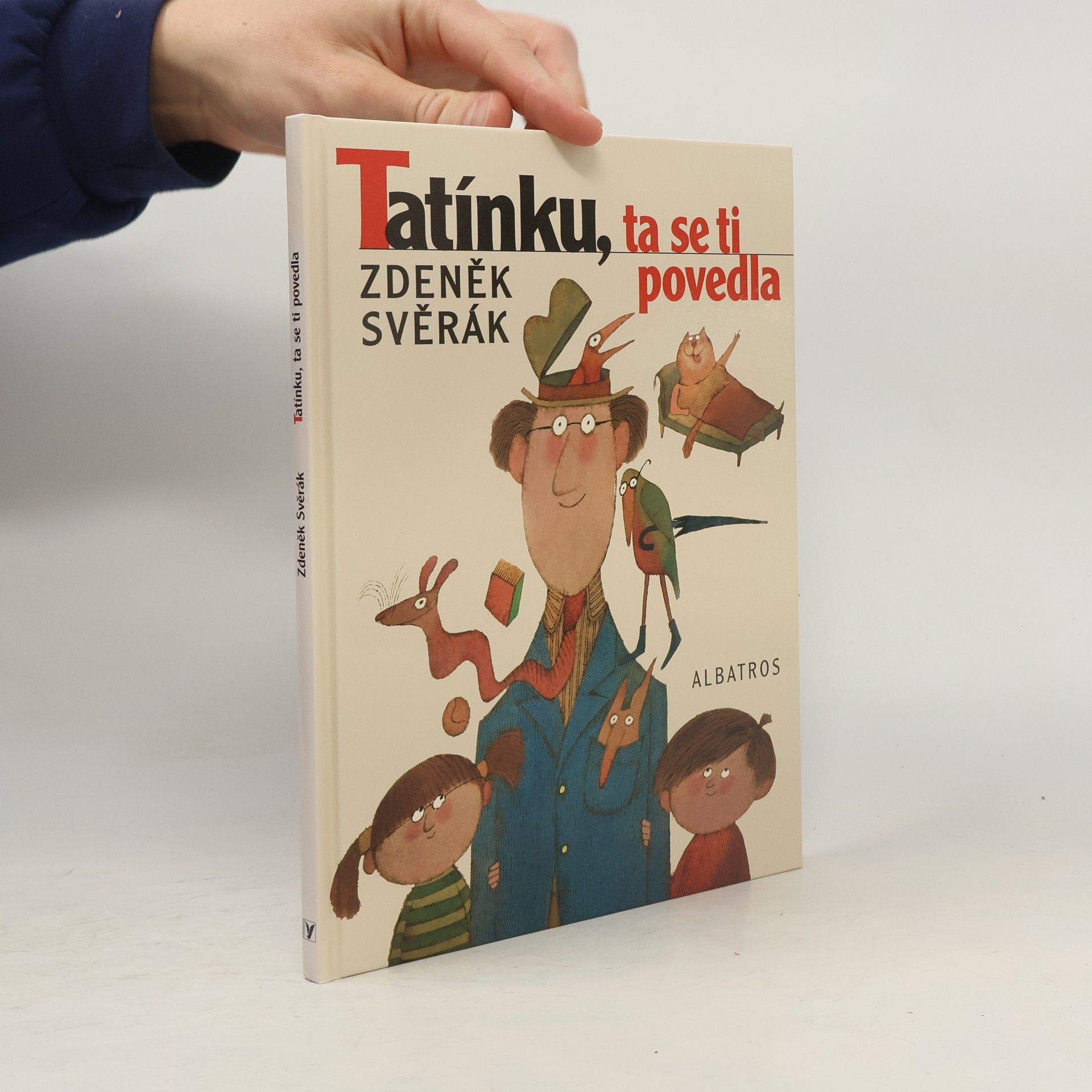 Zdeněk Svěrák Tatínku, ta se ti povedla