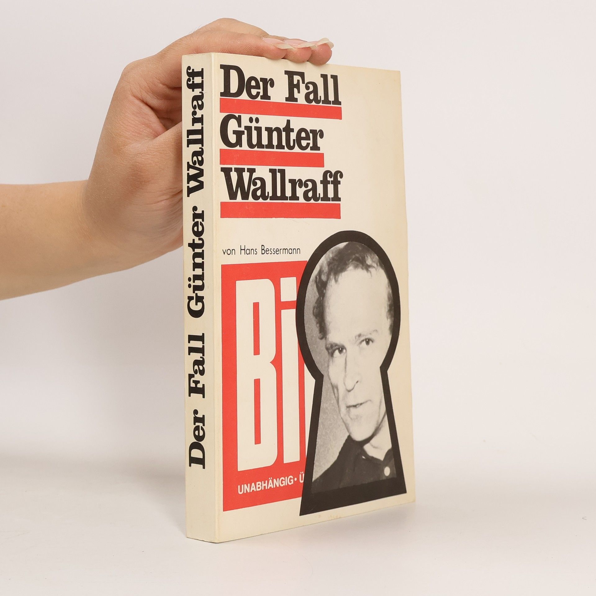 Hans Bessermann Der Fall Günter Wallraff