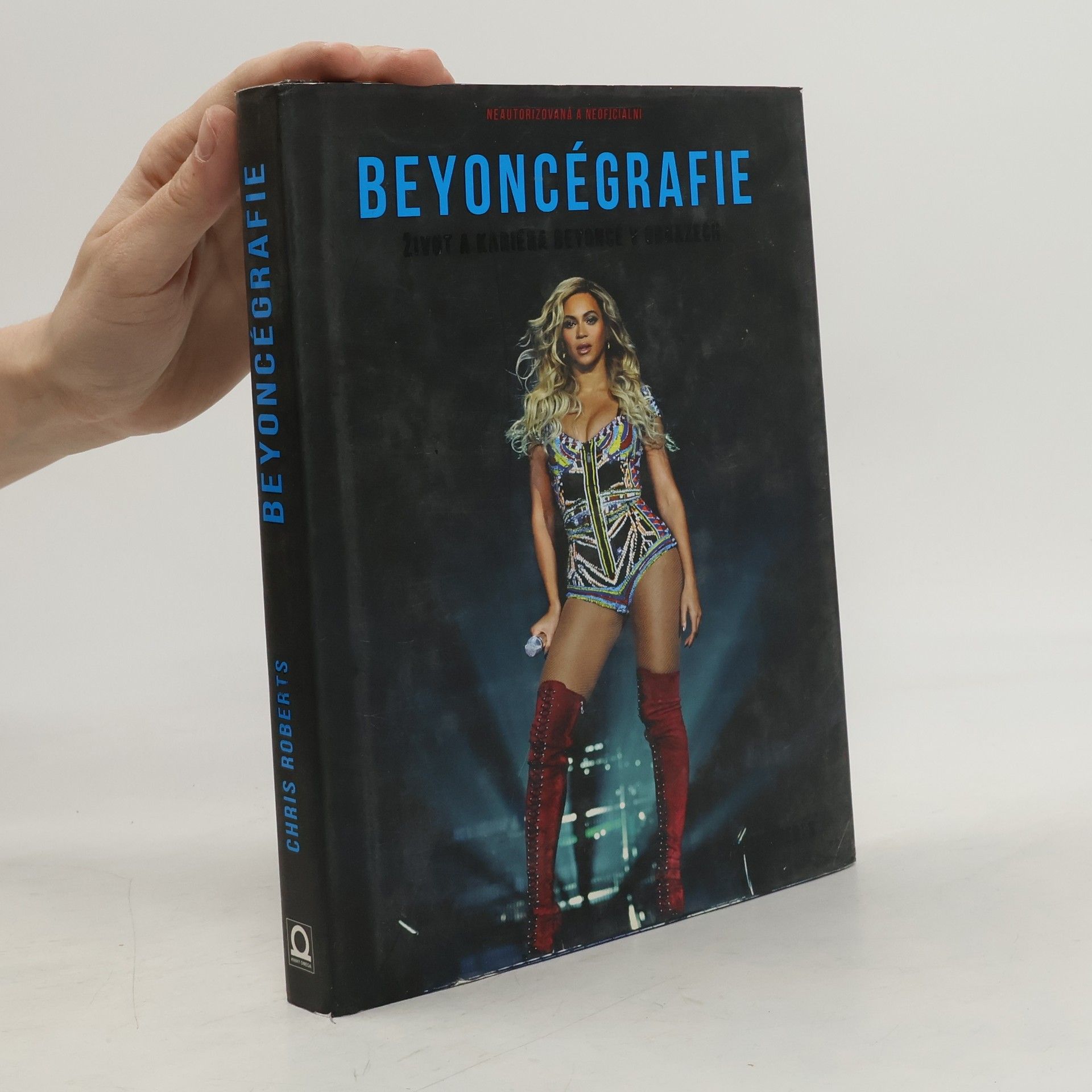 Chris Roberts Beyoncégrafie : život a kariéra Beyoncé v obrazech