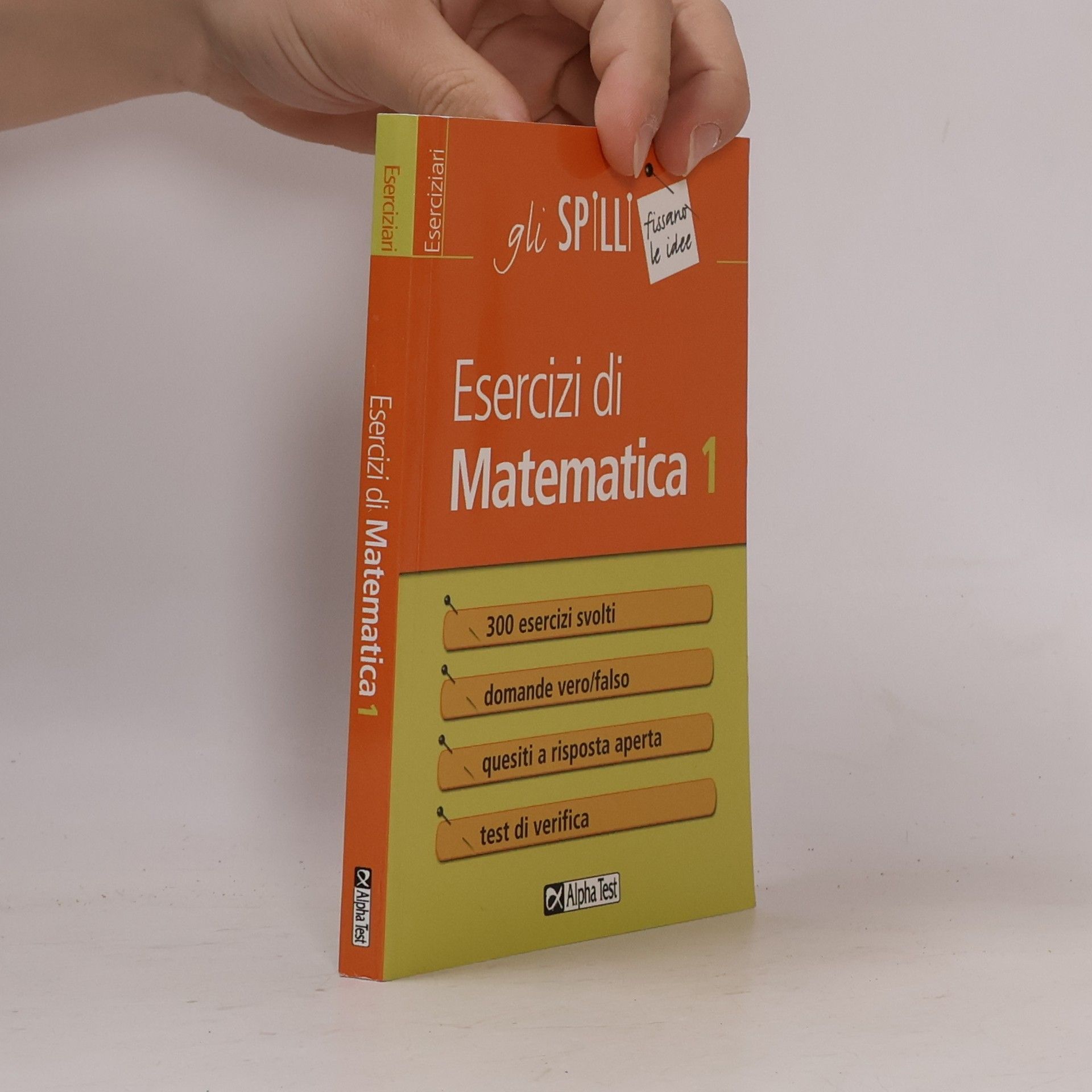 Giuseppe Tedesco Gli Spilli - 1: Esercizi di matematica 1