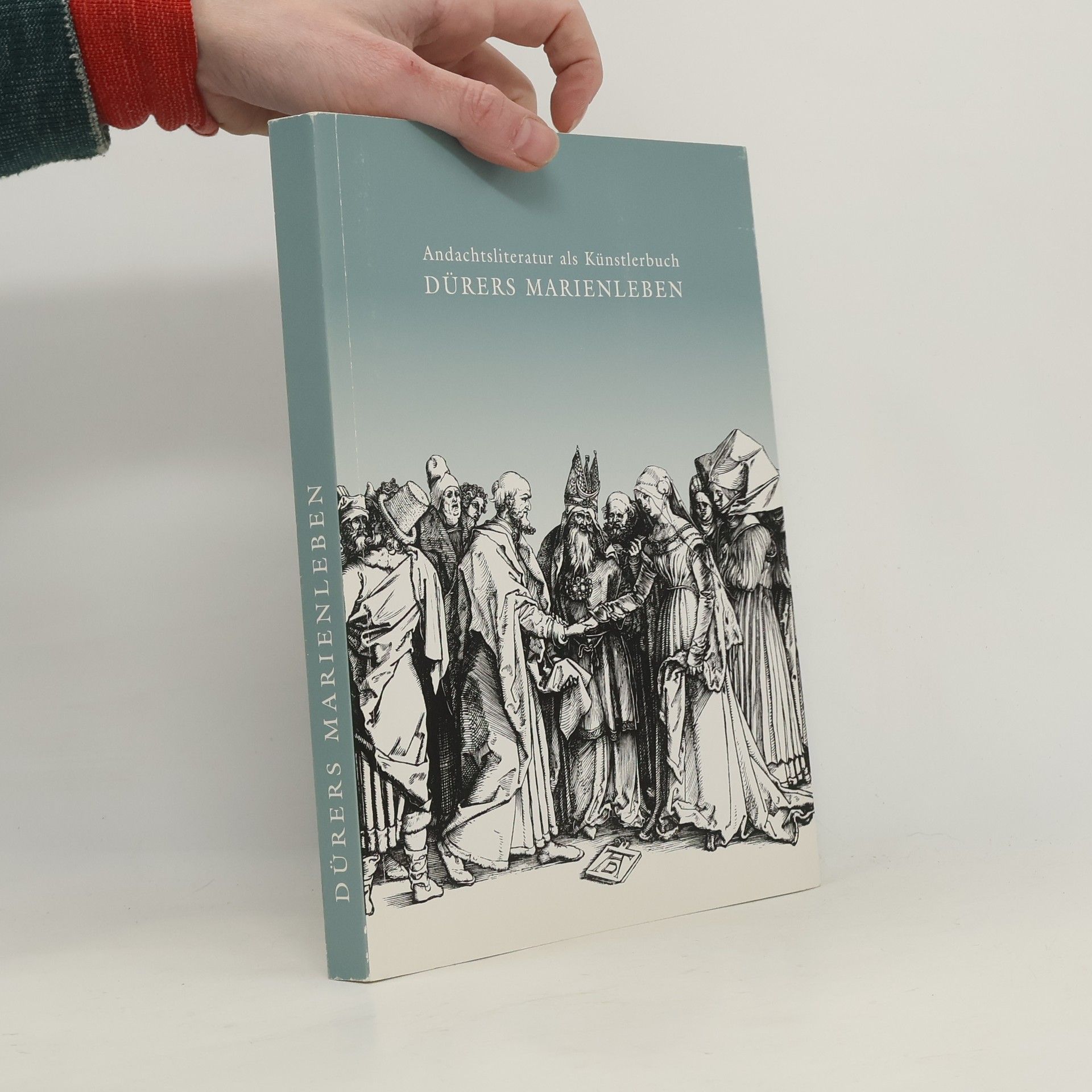 Anna Scherbaum Albrecht Dürers Marienleben