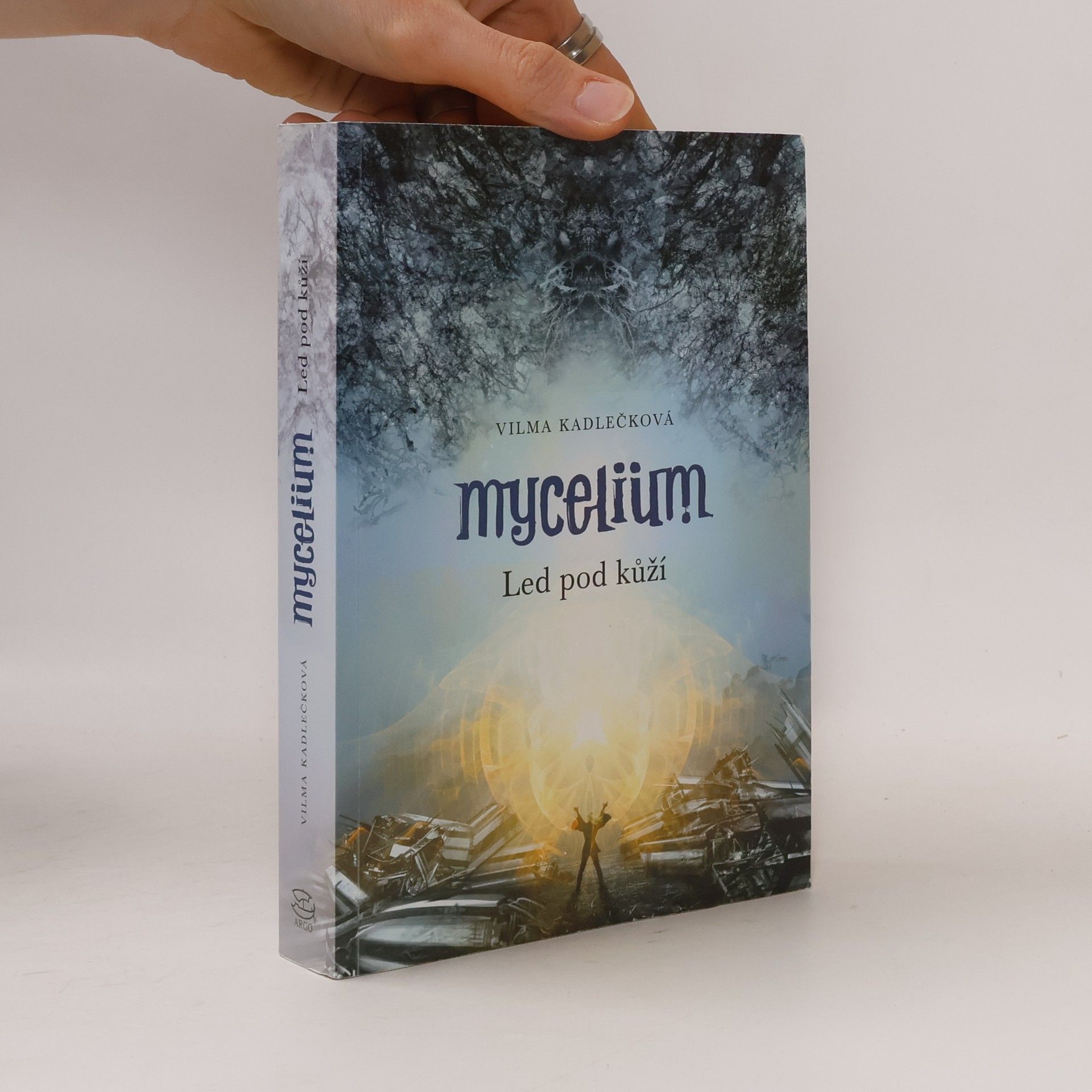Vilma Kadlečková Mycelium. Led pod kůží