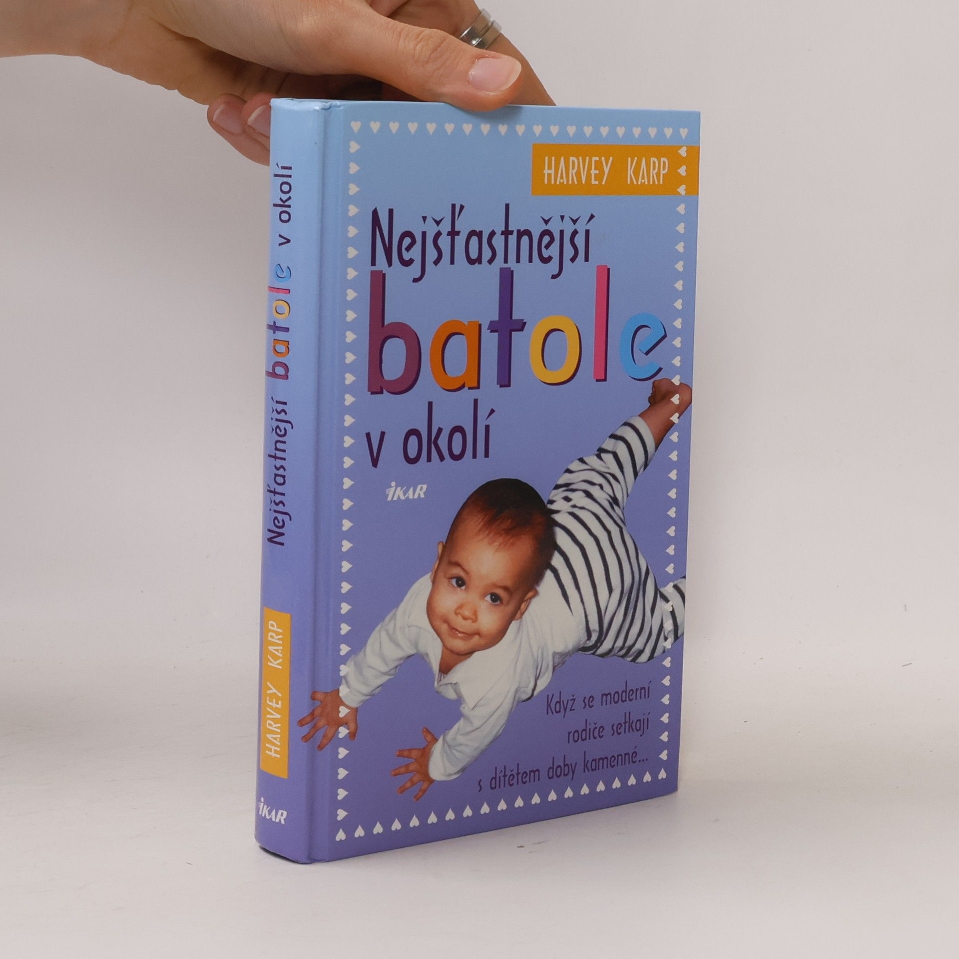 Harvey Karp Nejšťastnější batole v okolí