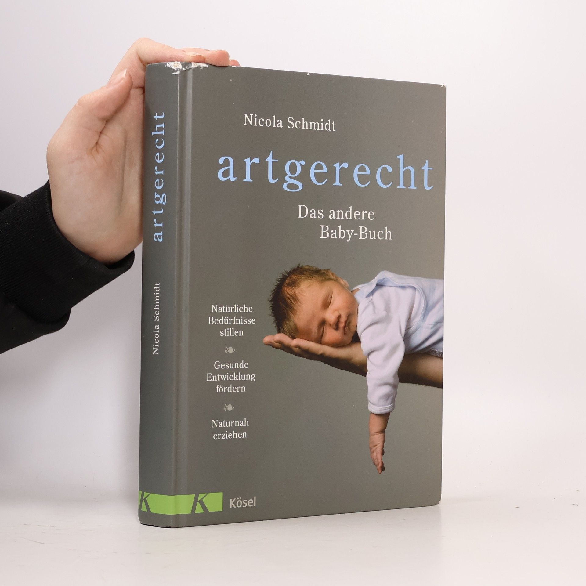 Nicola Schmidt artgerecht - Das andere Baby-Buch