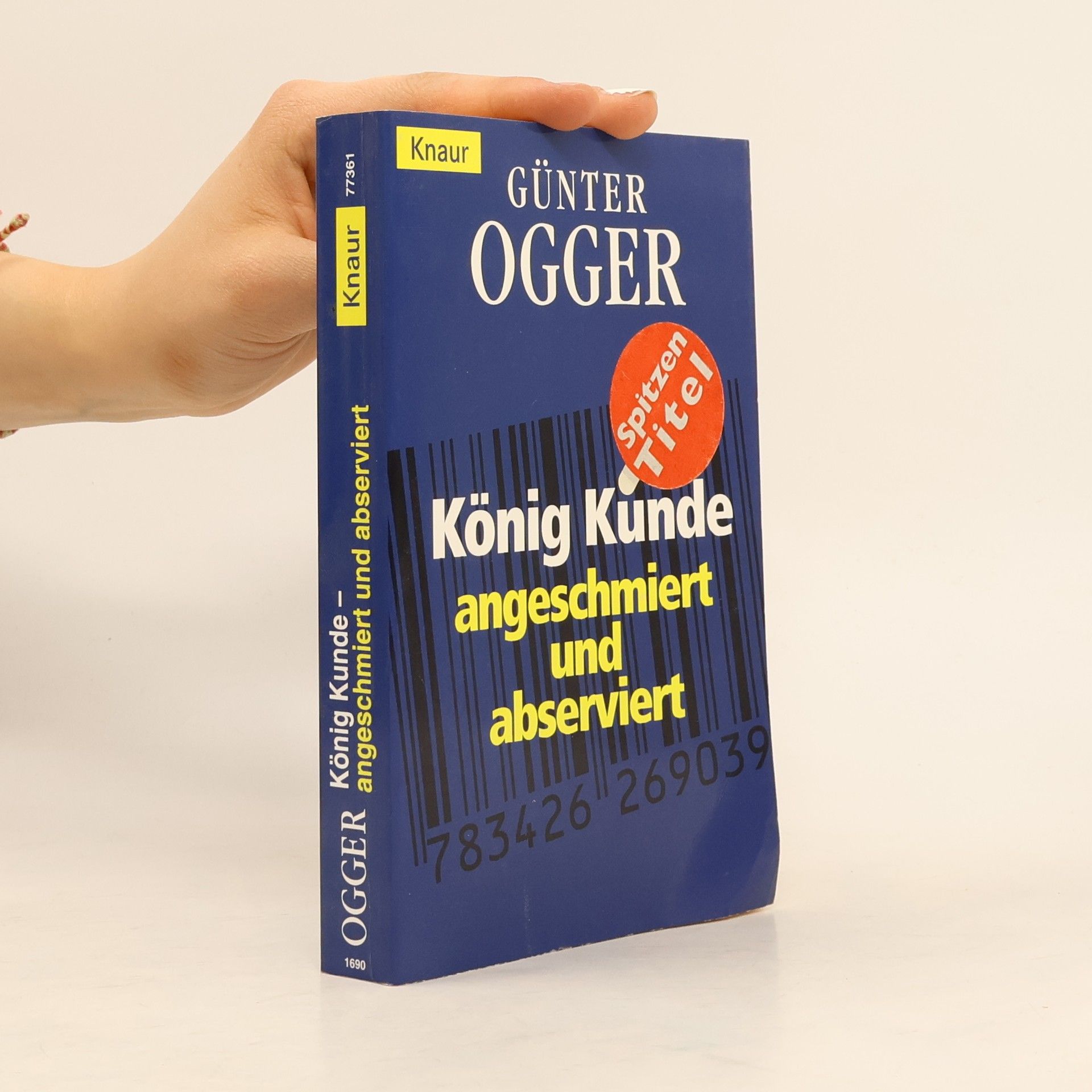 Günter Ogger König Kunde - angeschmiert und abserviert