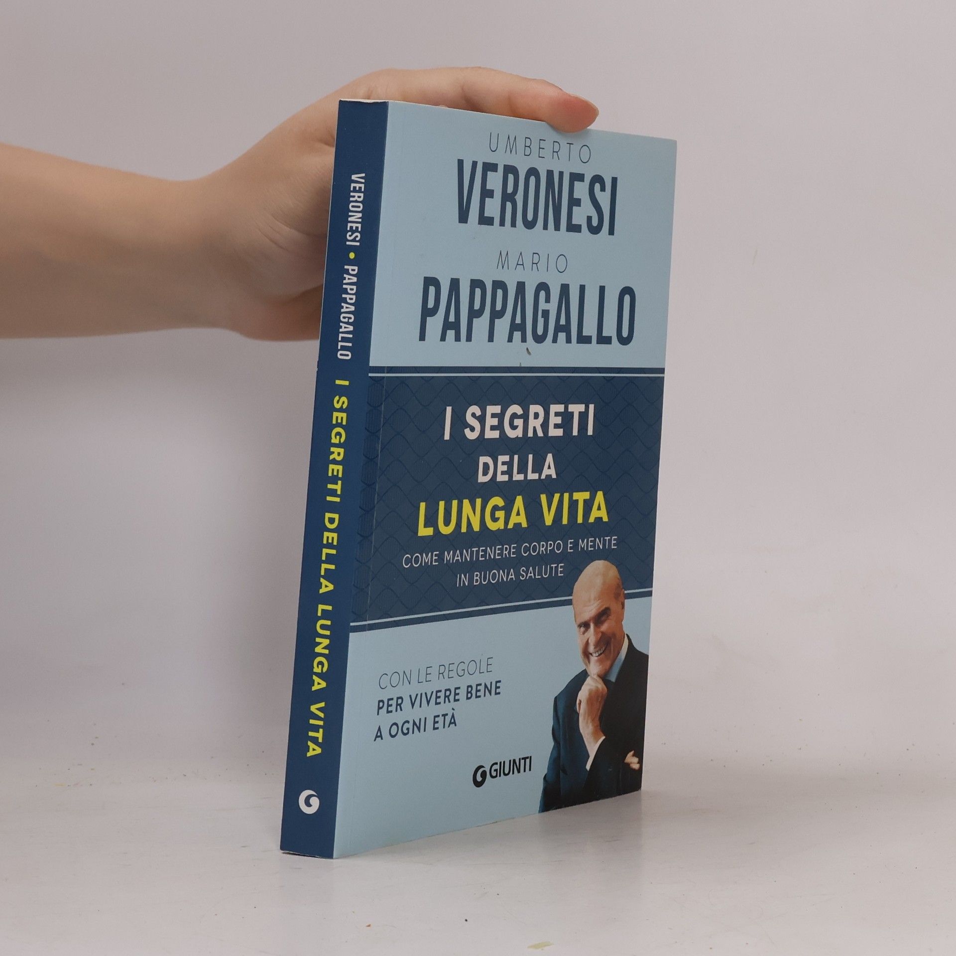 Mario Pappagallo Alimentazione e benessere: I segreti della lunga vita. Come mantenere corpo e mente in buona salute