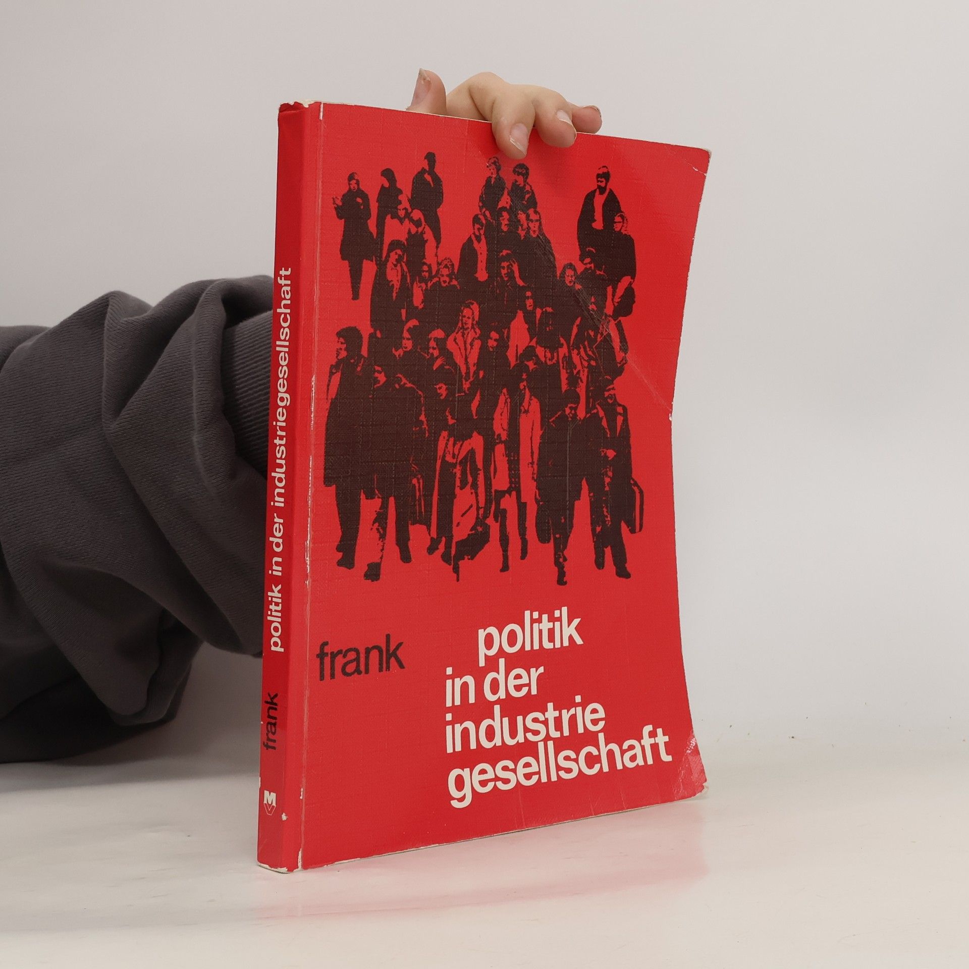 Willi Frank Politik in der Industriegesellschaft