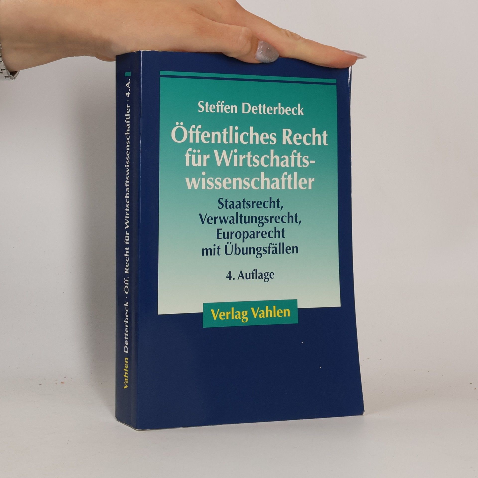 Steffen Detterbeck Öffentliches Recht für Wirtschaftswissenschaftler - 4. Auflage