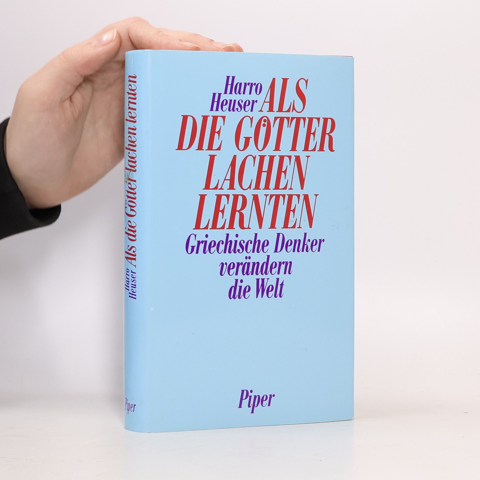 Harro Heuser Als die Götter lachen lernten