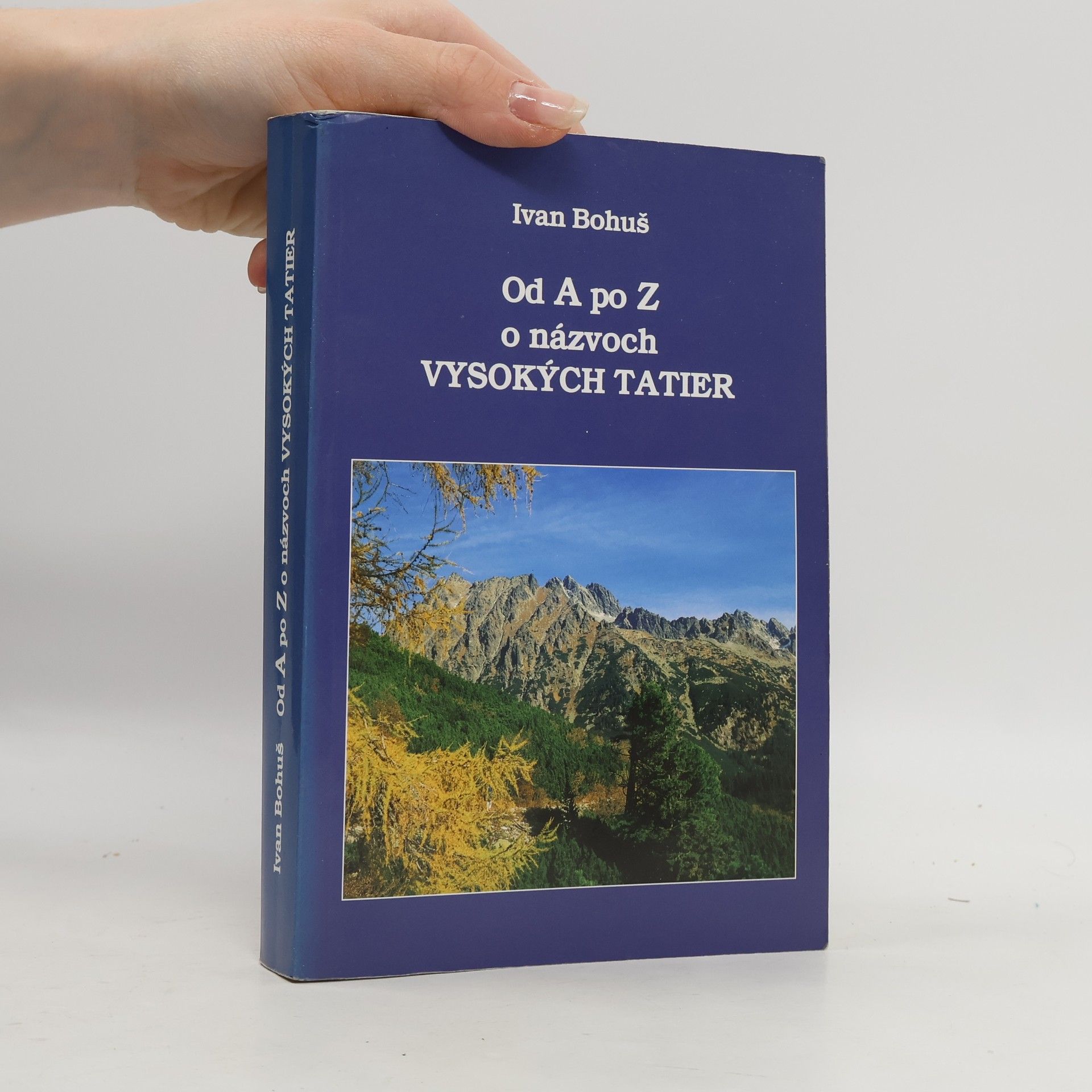 Ivan Bohuš Od A po Z o názvoch Vysokých Tatier