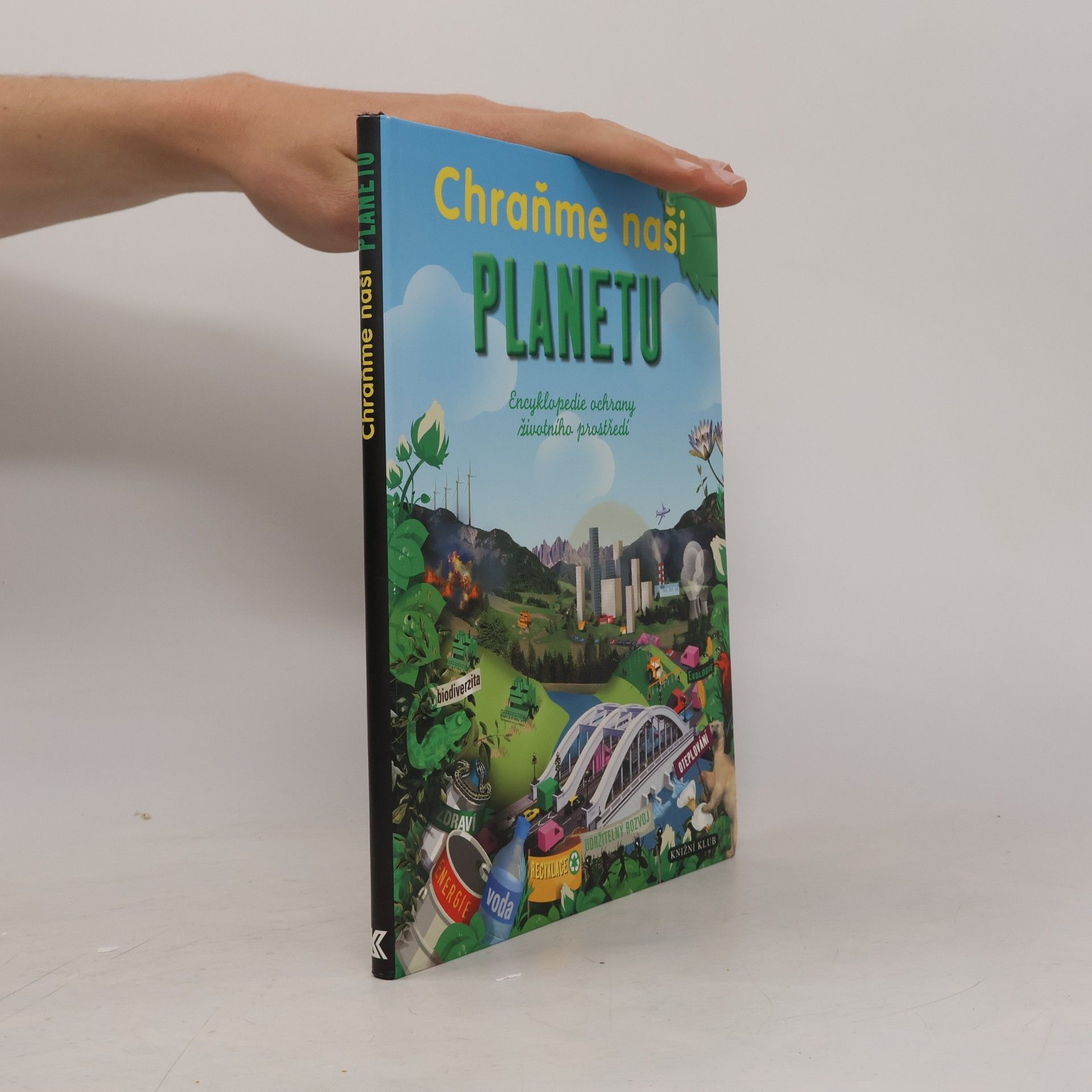 Chraňme naši planetu. Encyklopedie ochrany životního prostředí