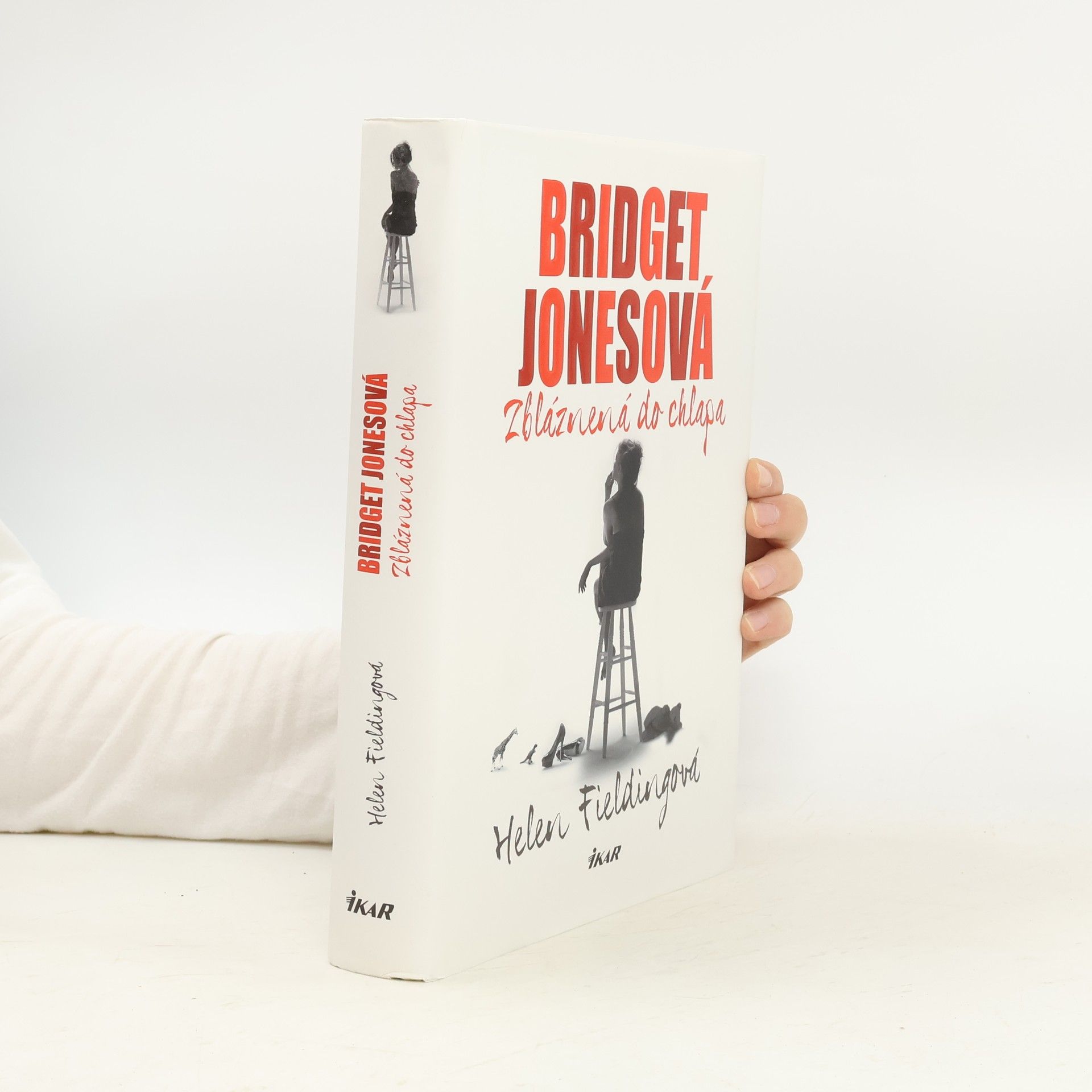 Helen Fielding Bridget Jonesová: Zbláznená do chlapa