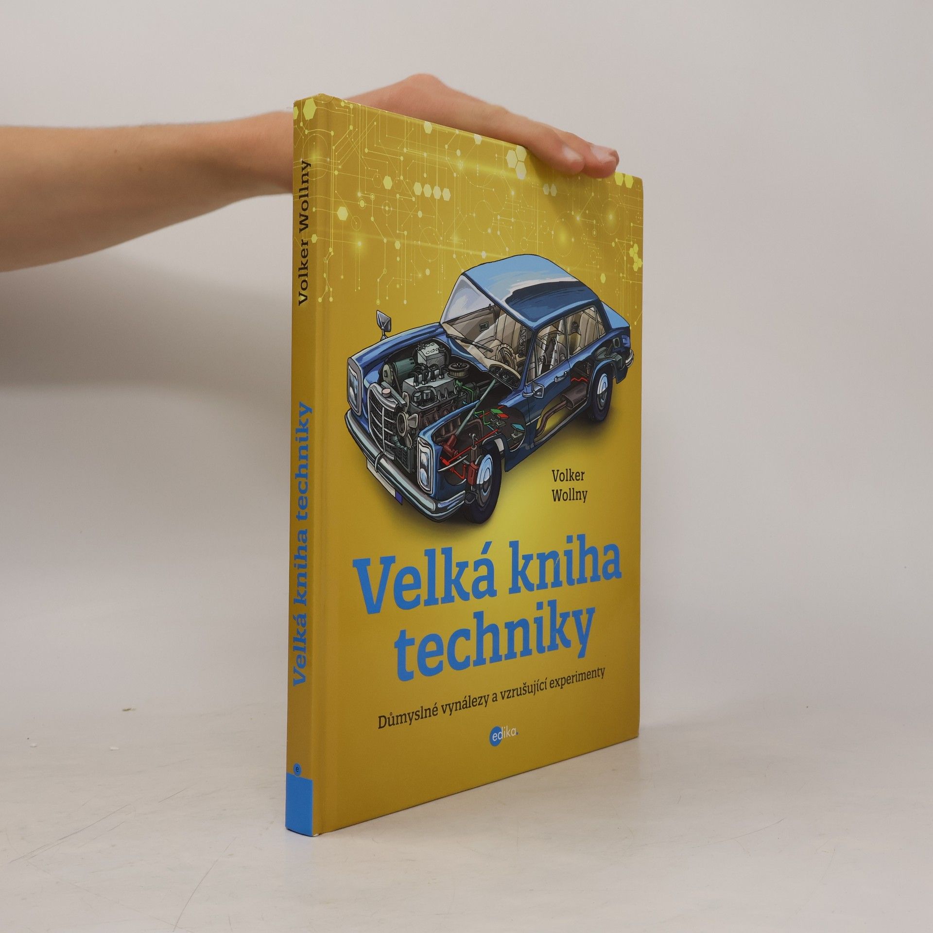 Volker Wollny Velká kniha techniky: Důmyslné vynálezy a vzrušující experimenty