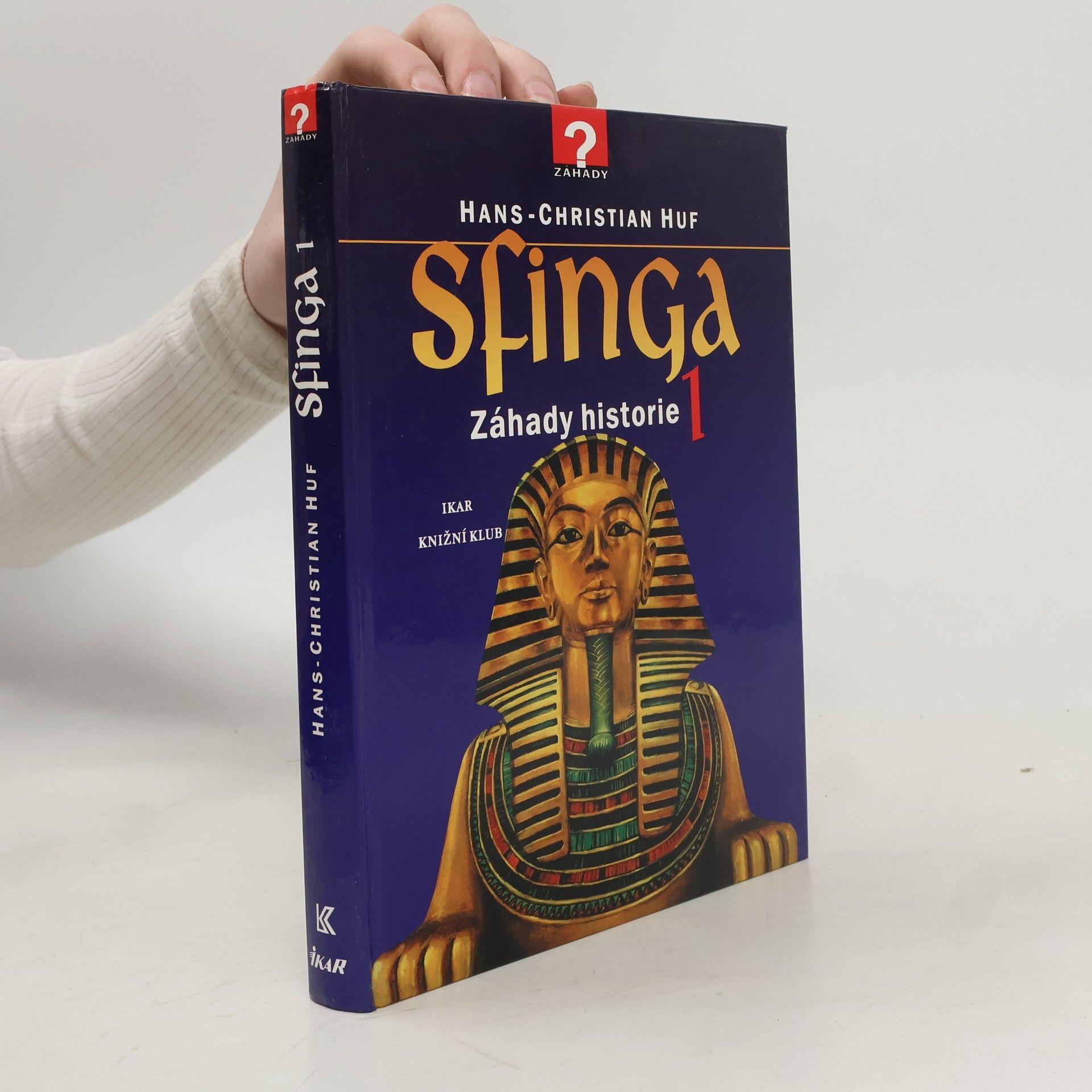 Hans-Christian Huf Sfinga 1 : záhady historie